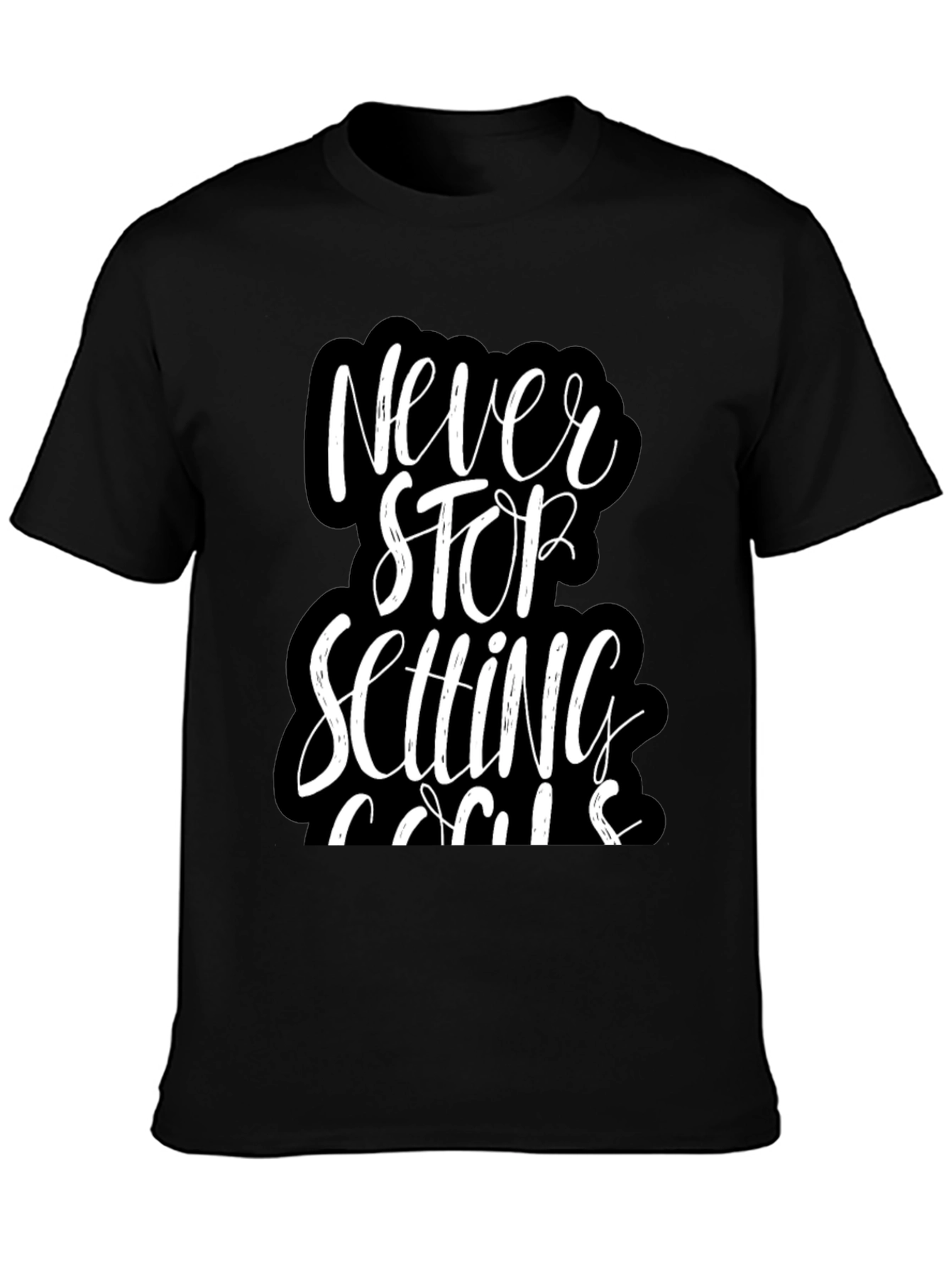 Never Stop Setting Goals T-Shirt