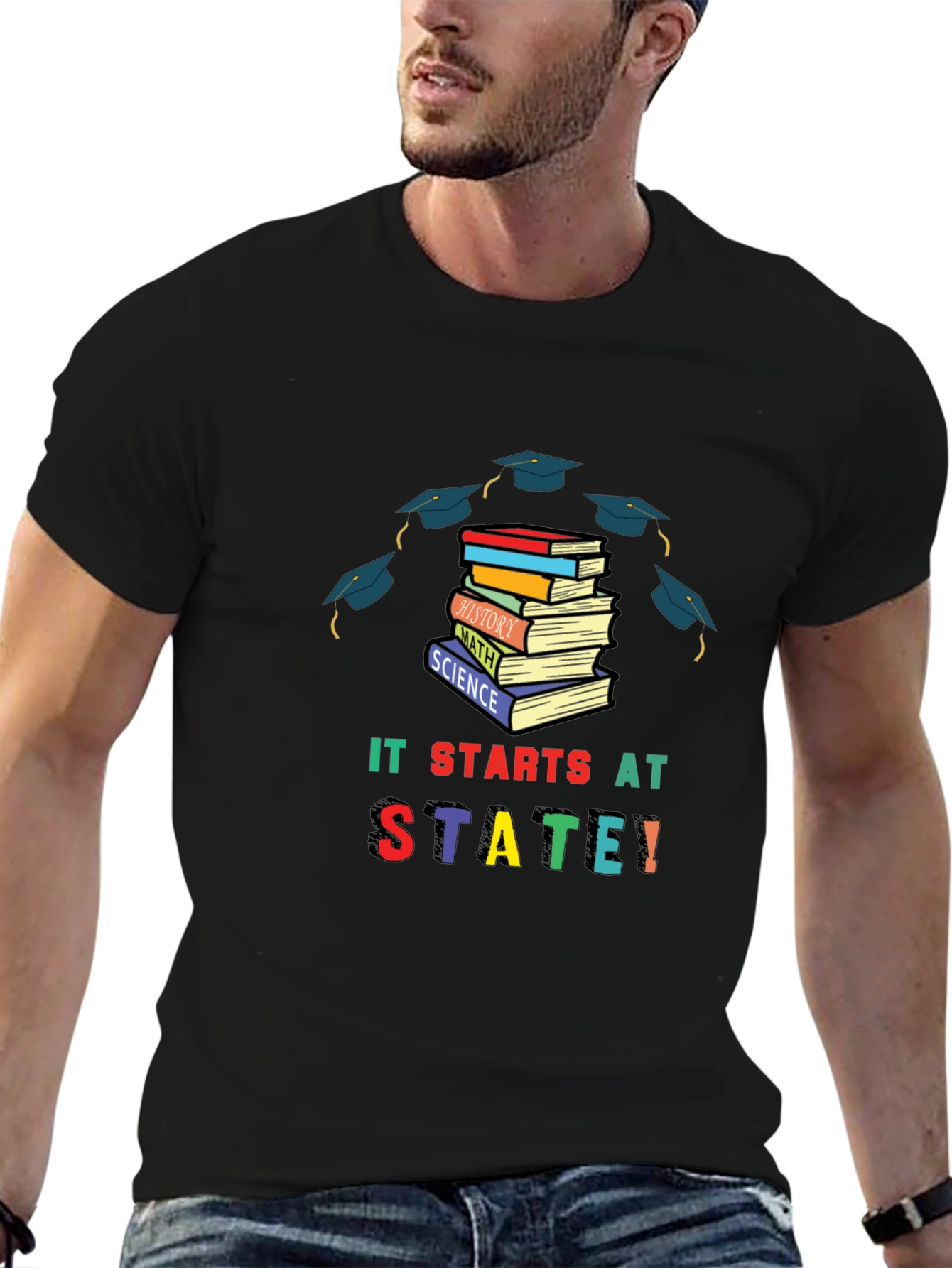 It Starts At State T-Shirt