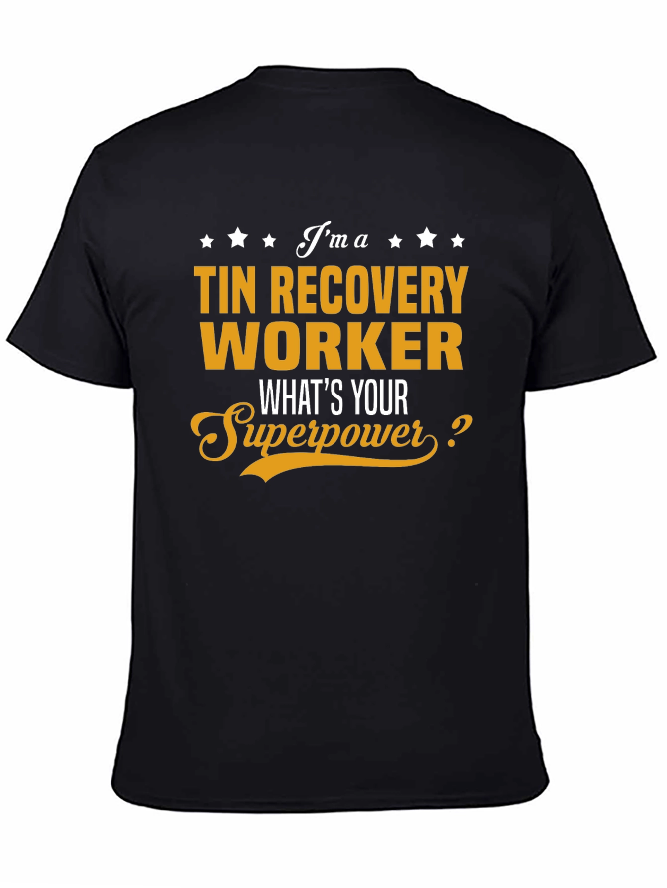 Tin Recovery Worker Superpower T-Shirt