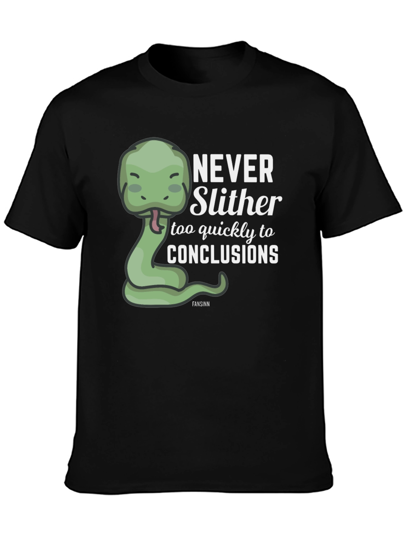 Never Slither T-Shirt