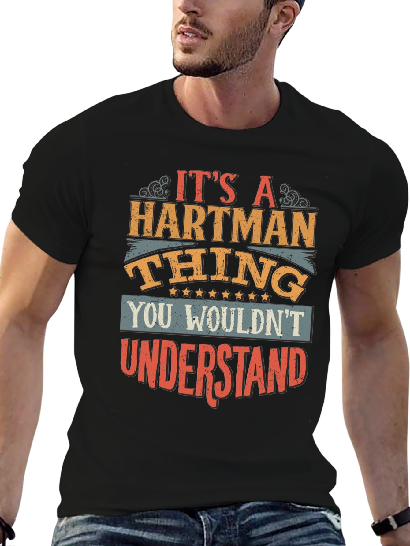 Its a Hartman Thing T-Shirt