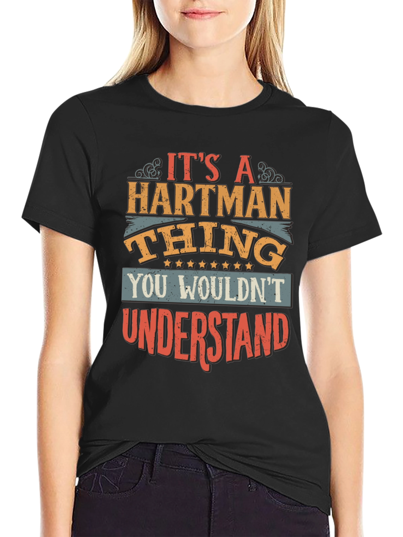Its a Hartman Thing T-Shirt