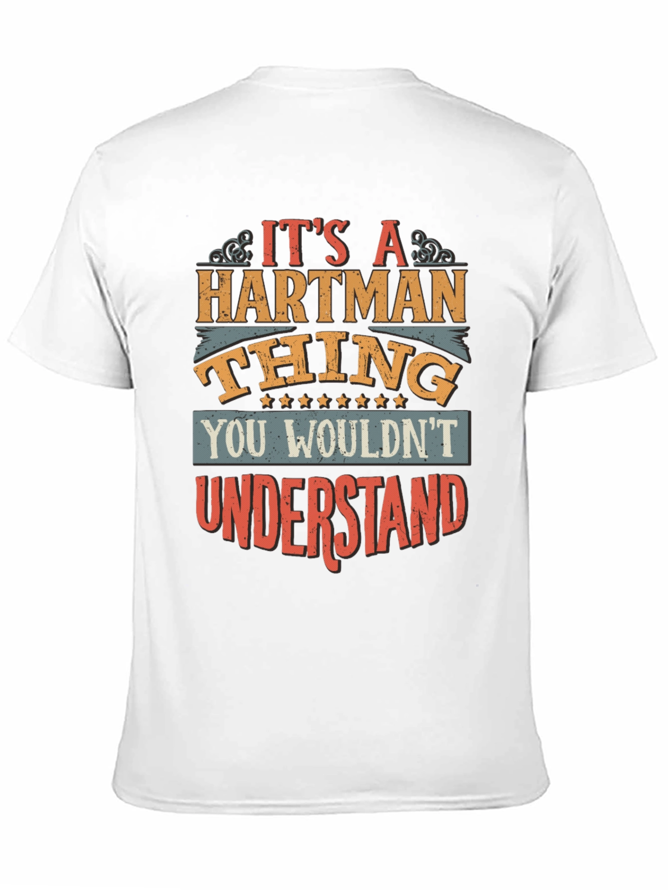 Its a Hartman Thing T-Shirt