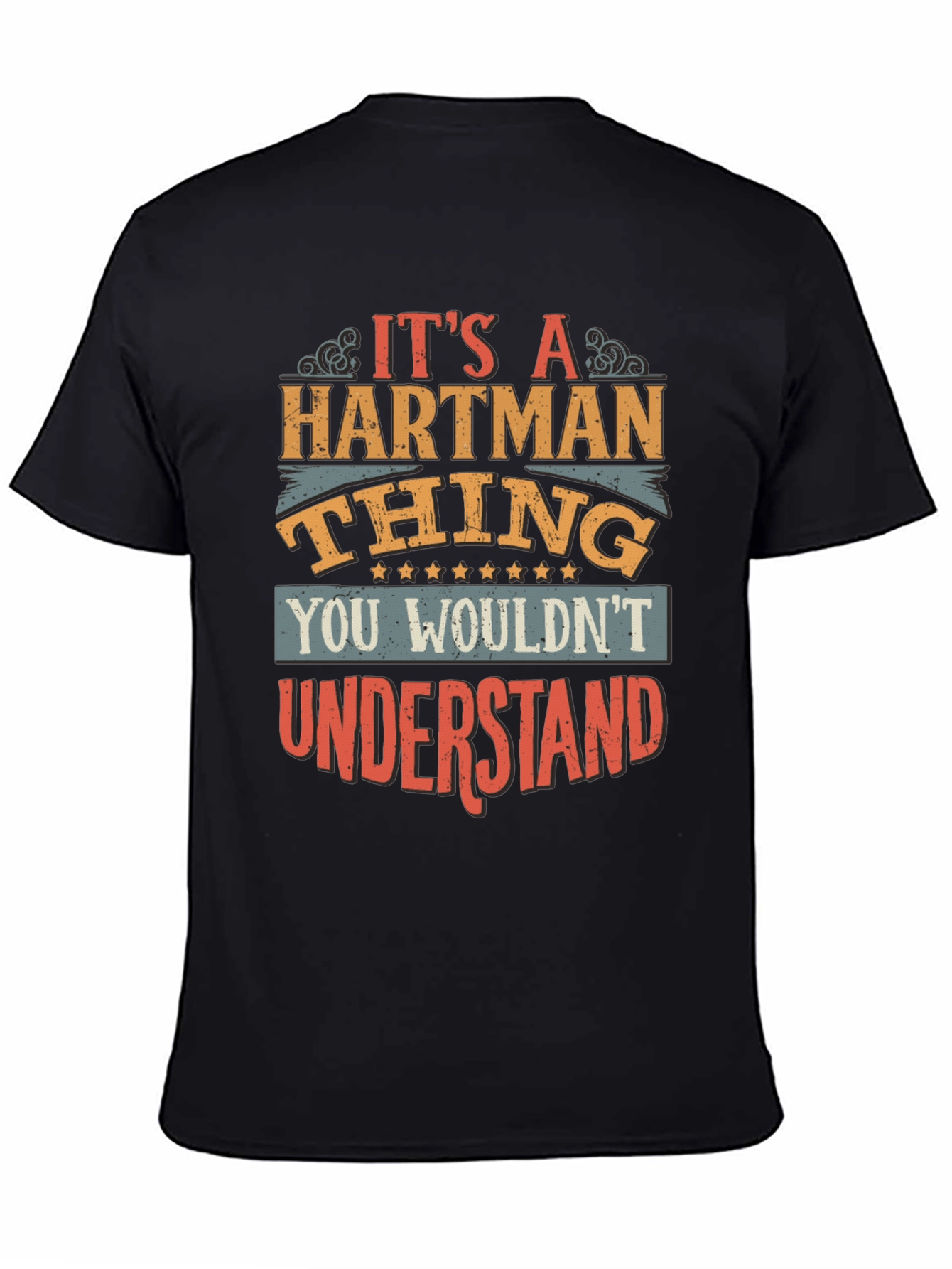 Its a Hartman Thing T-Shirt