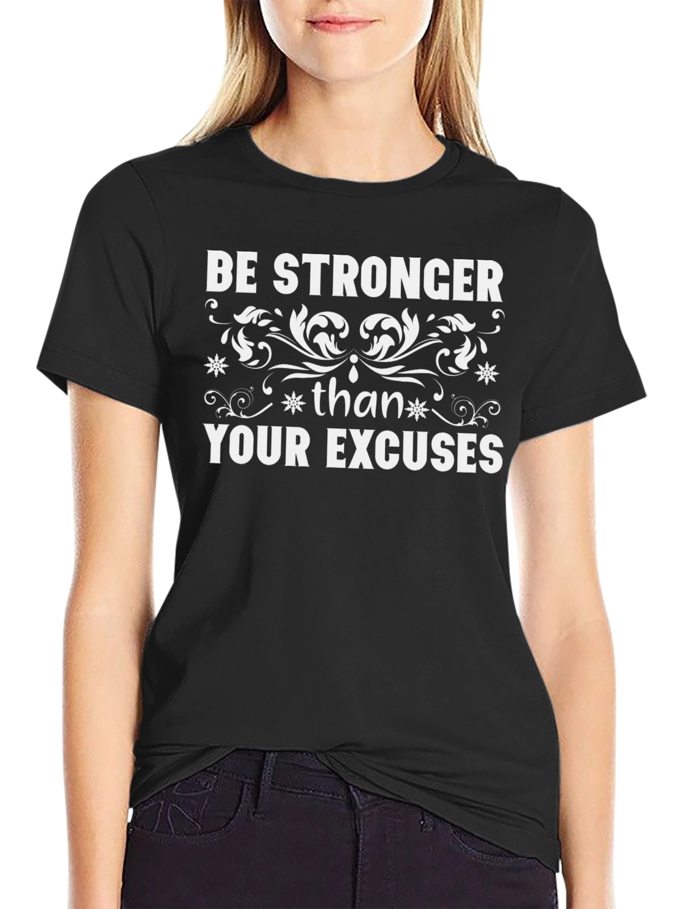 Be Stronger Than Your Excuses Graphic T-Shirt