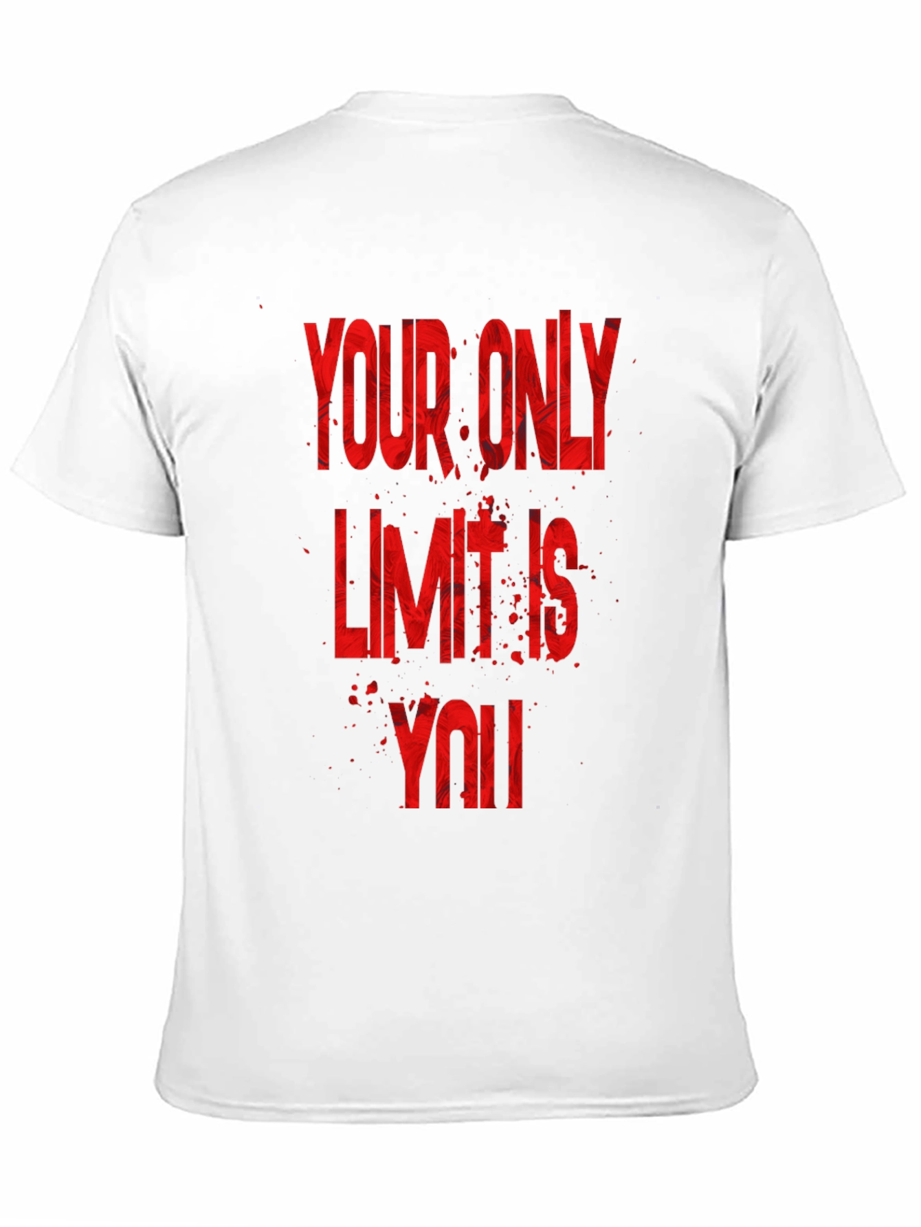 Motivational T-Shirt - Your Only Limit Is You