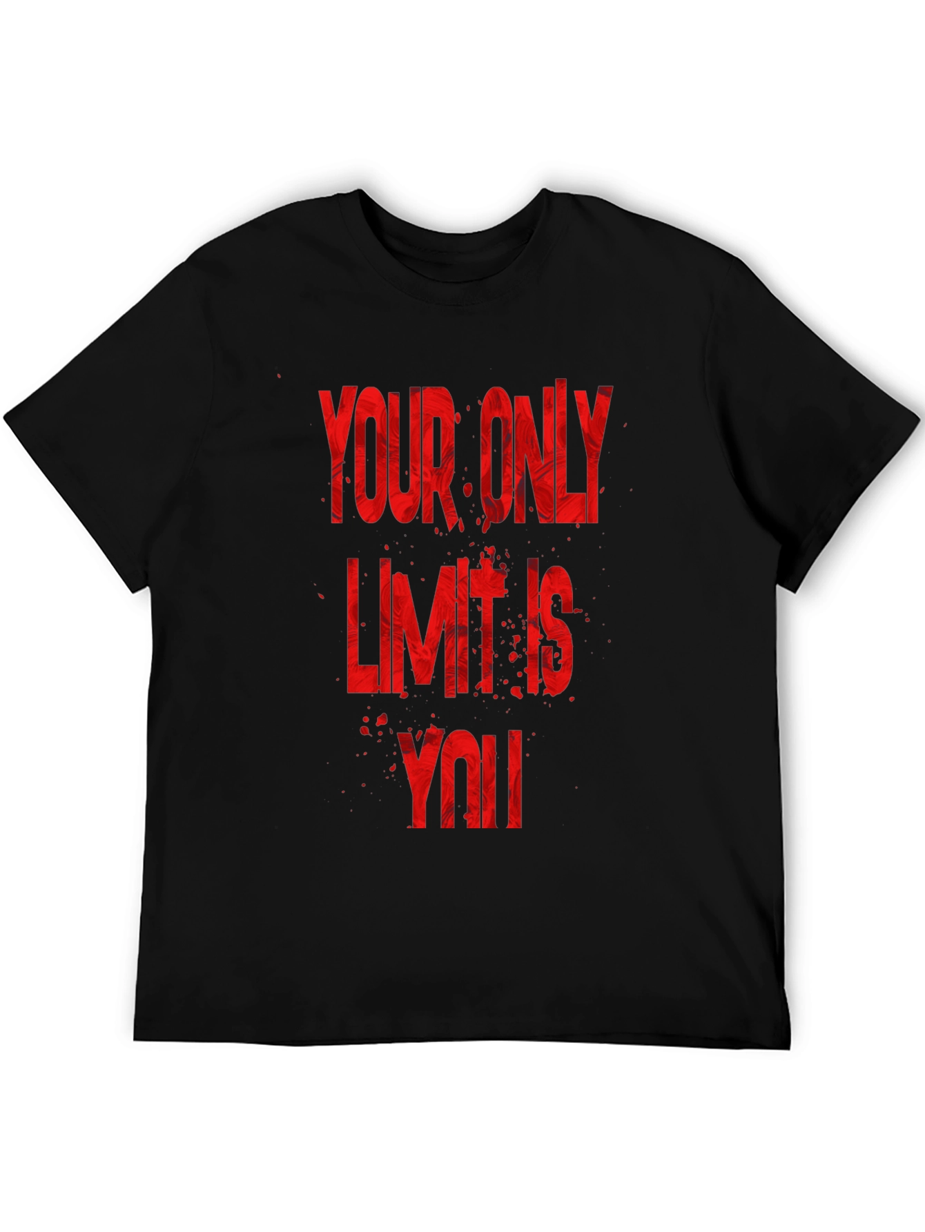 Motivational T-Shirt - Your Only Limit Is You