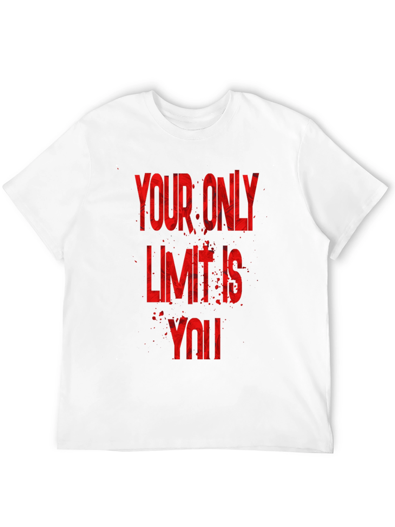 Motivational T-Shirt - Your Only Limit Is You