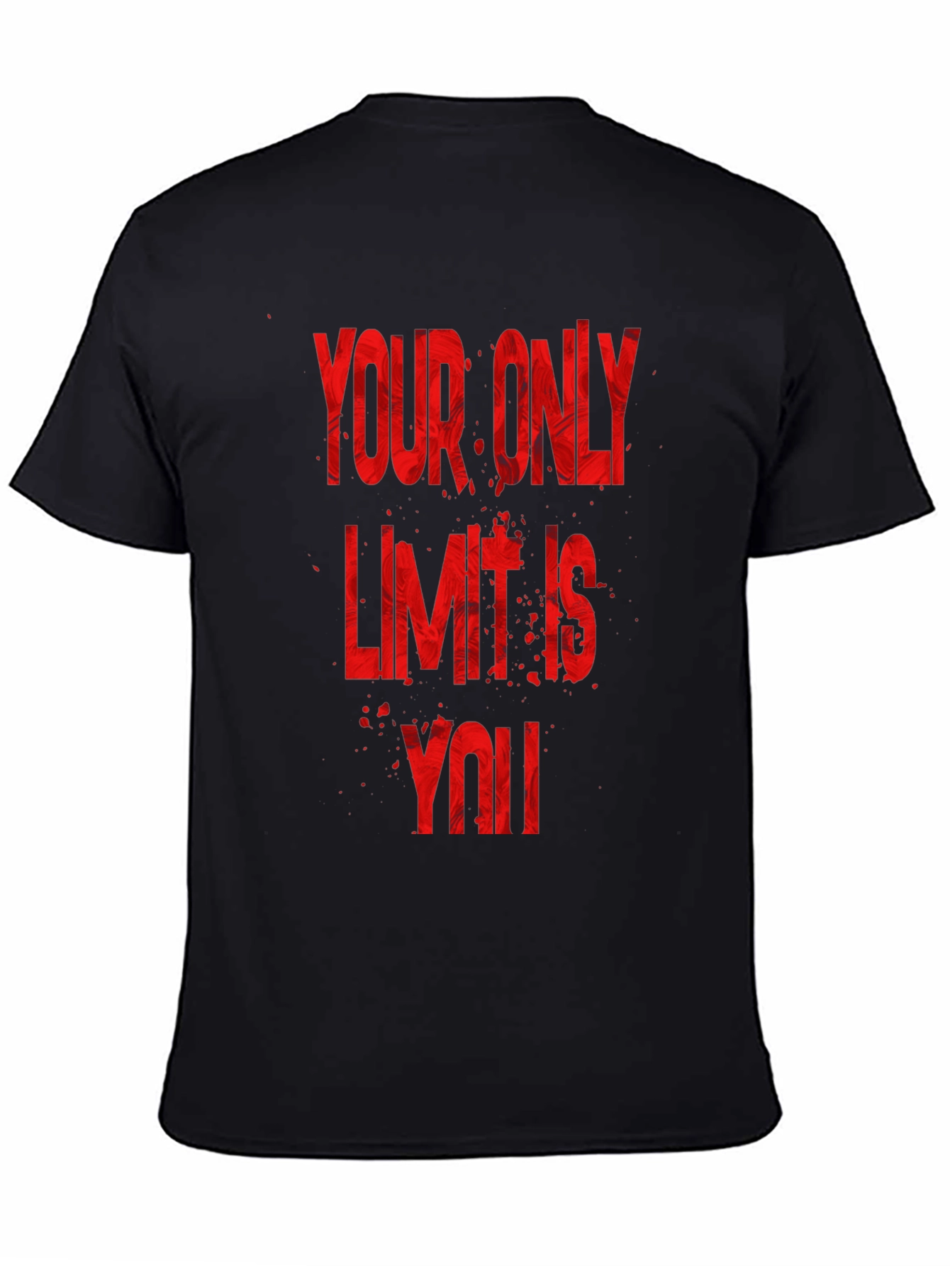 Motivational T-Shirt - Your Only Limit Is You