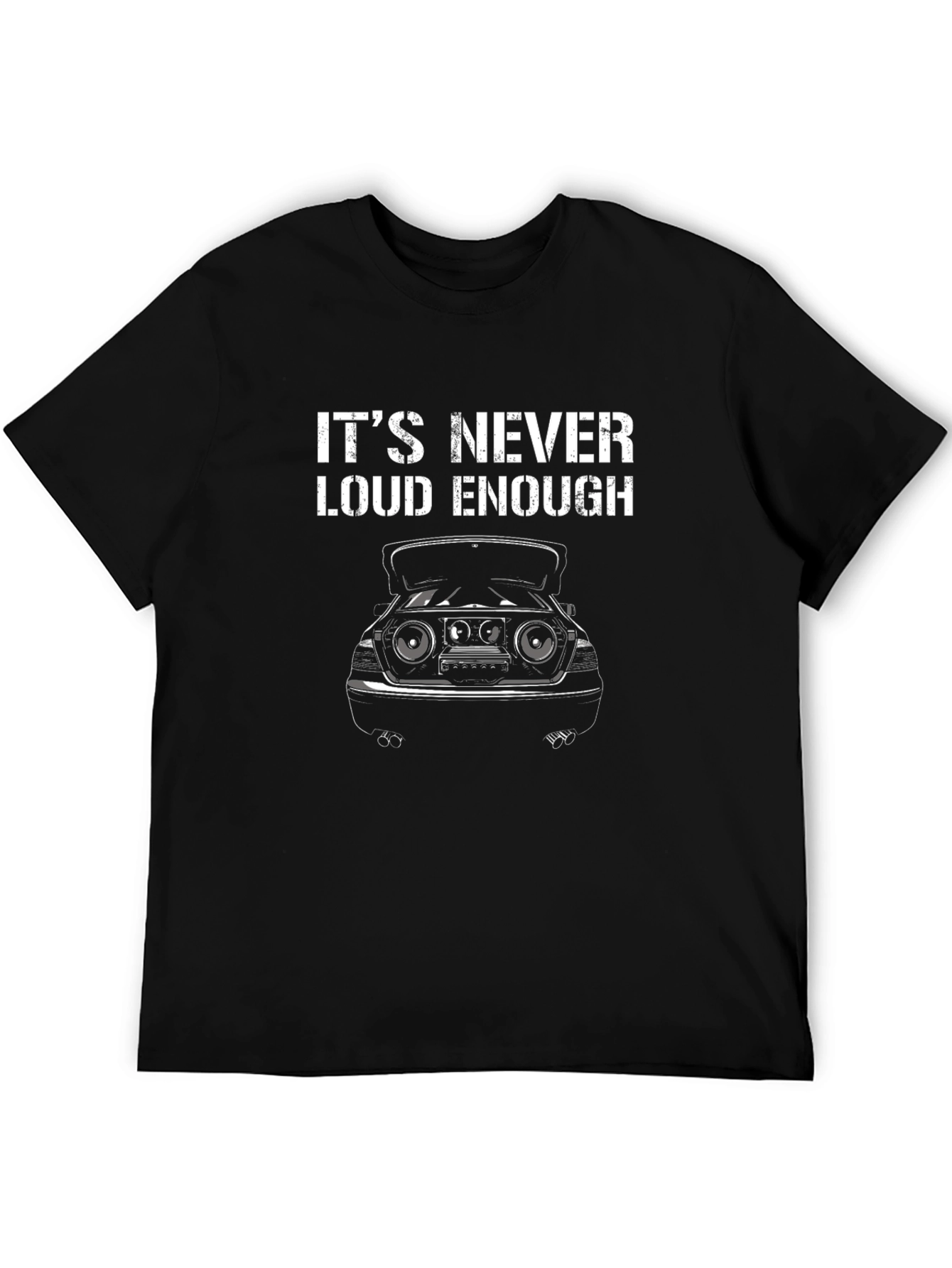Its Never Loud Enough Graphic T-Shirt