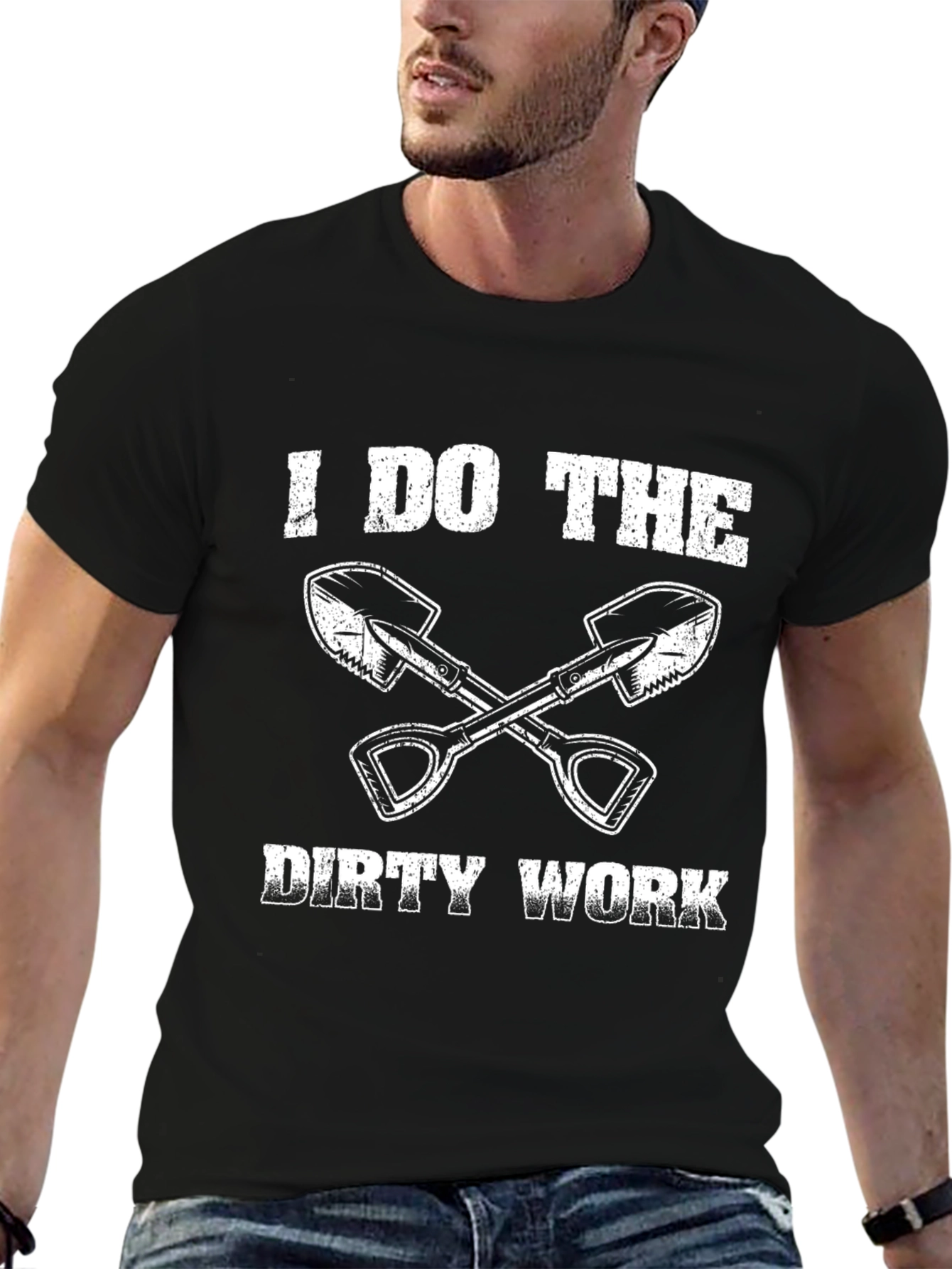 I Do The Dirty Work T-Shirt