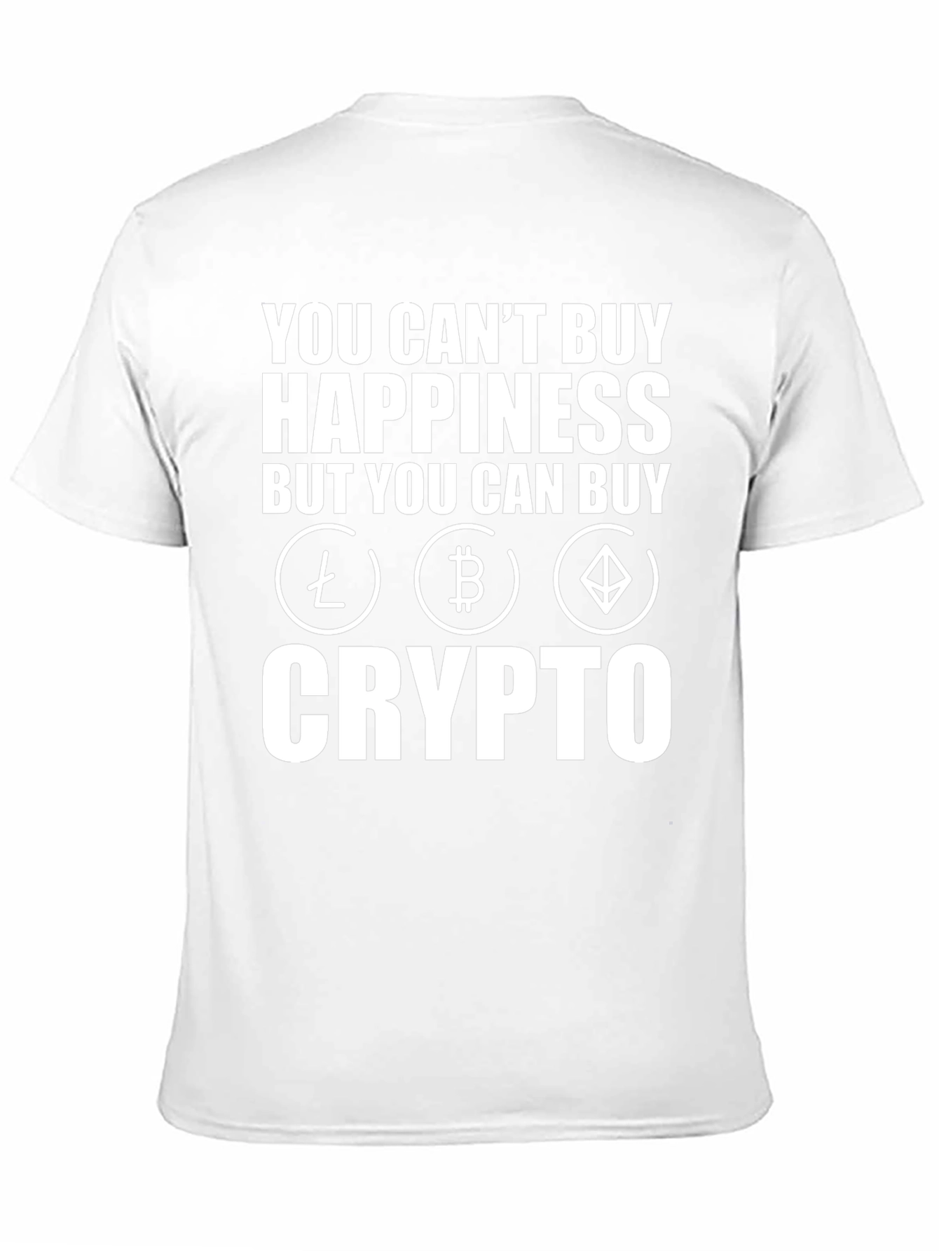 Crypto T-Shirt: Buy Crypto Buy Happiness!