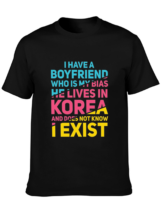 I Have A Boyfriend T-Shirt
