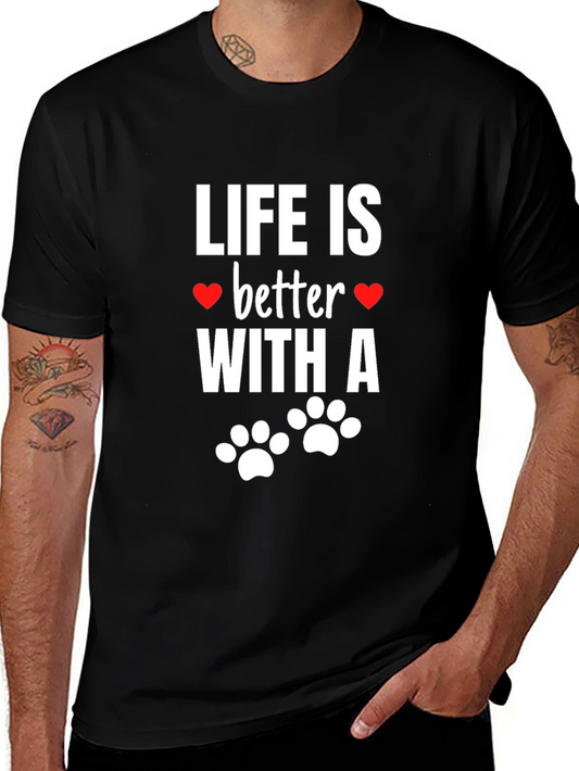 Life Is Better With A Dog T-Shirt