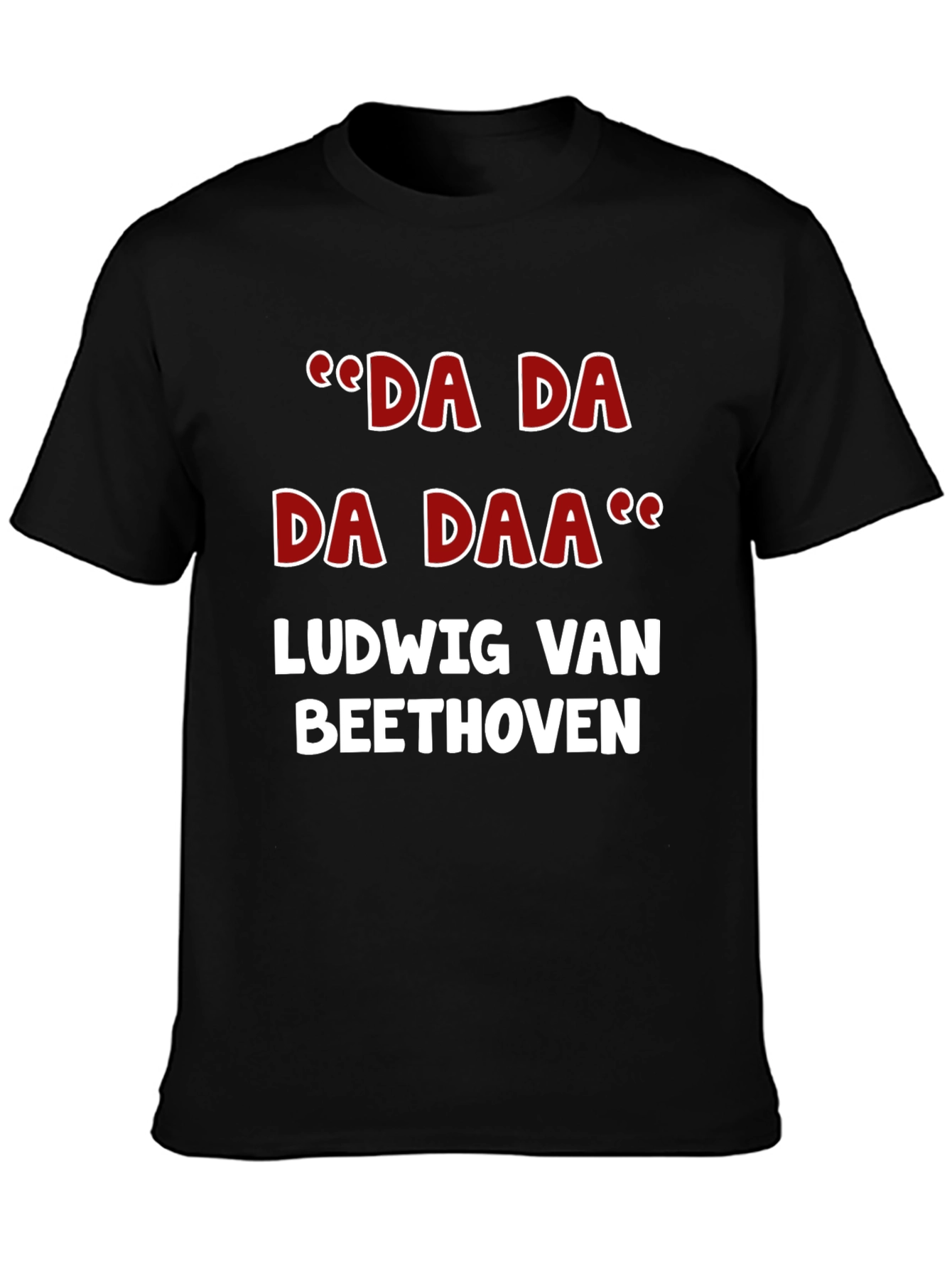 Ludwig van Beethoven Da Da Daa T-Shirt