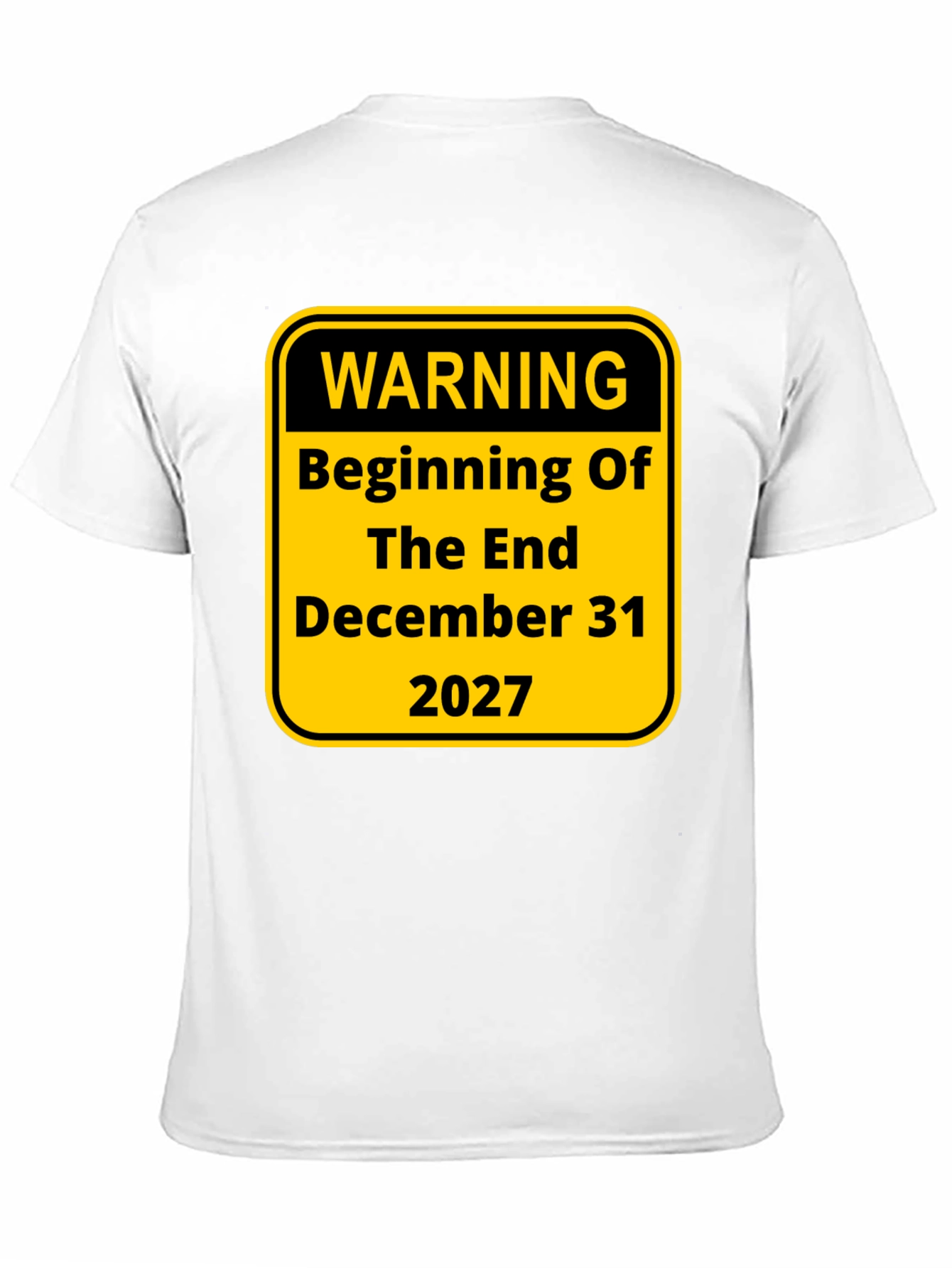 Warning Beginning of The End December 31 2027 Tee