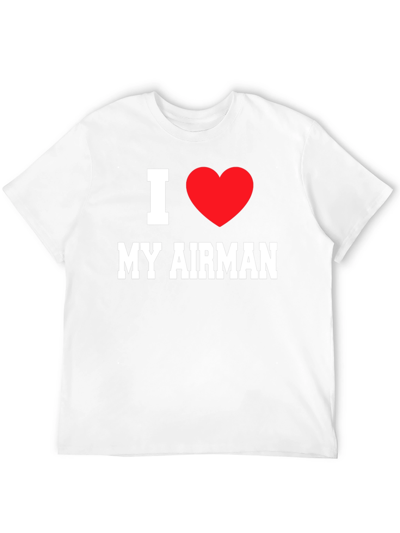 I Heart My Airman T-Shirt