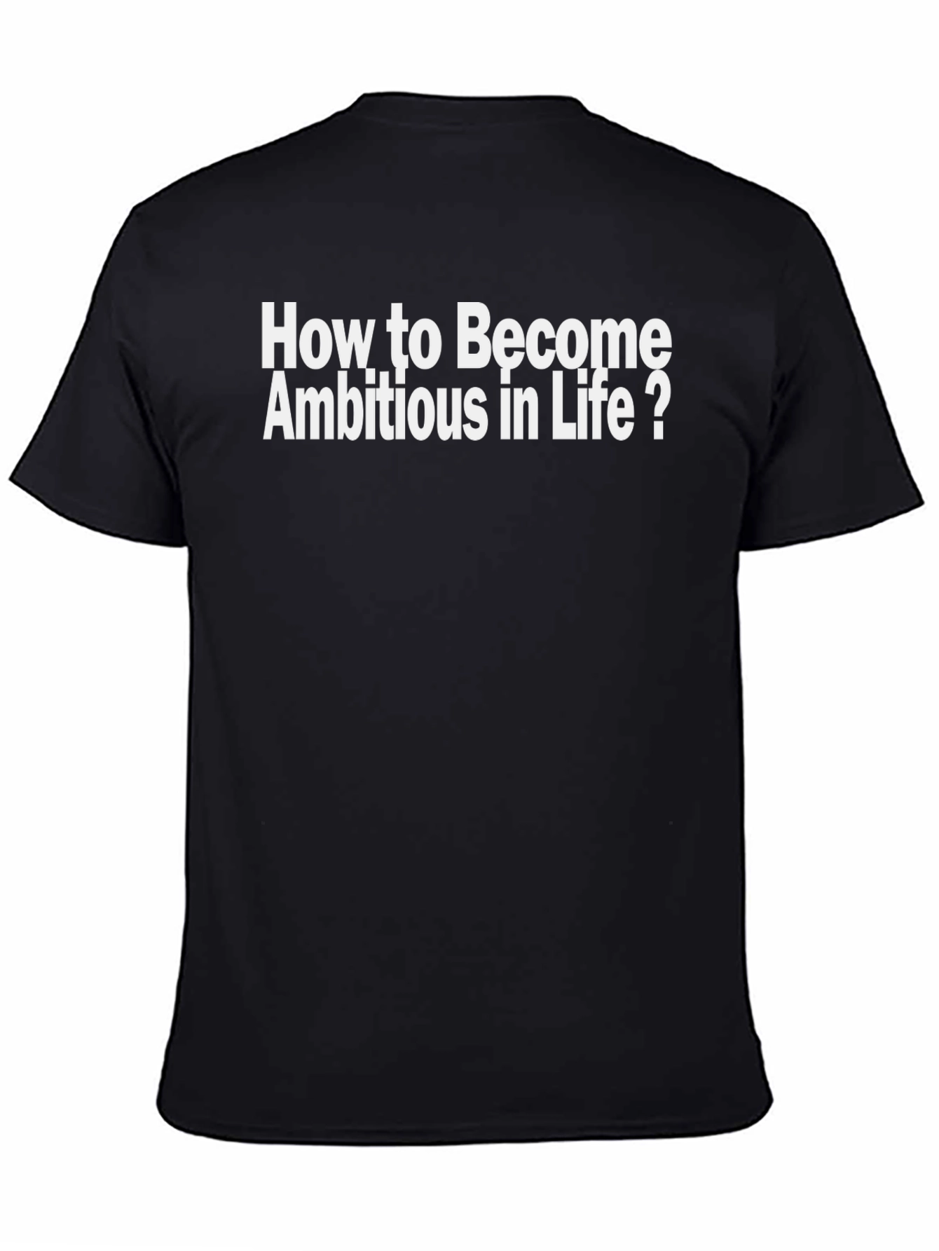 How to Become Ambitious T-Shirt