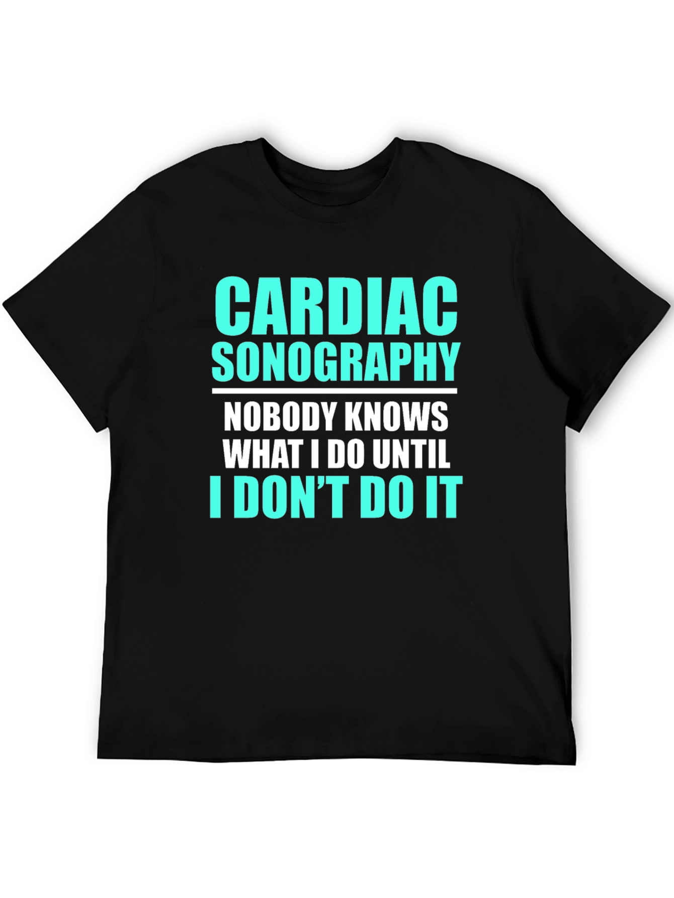 Cardiac Sonography Funny T-Shirt