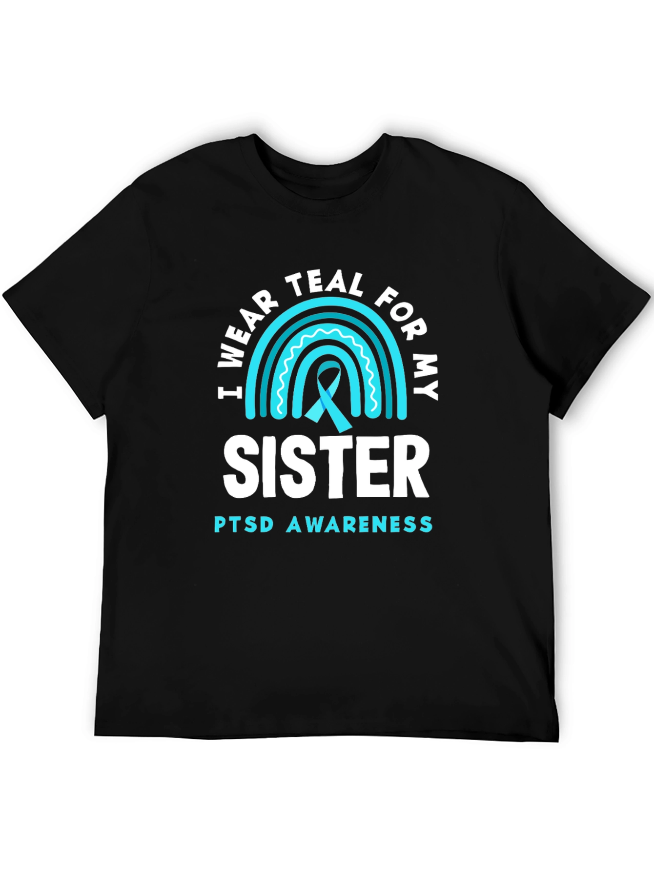 Teal Sister PTSD Awareness T-Shirt