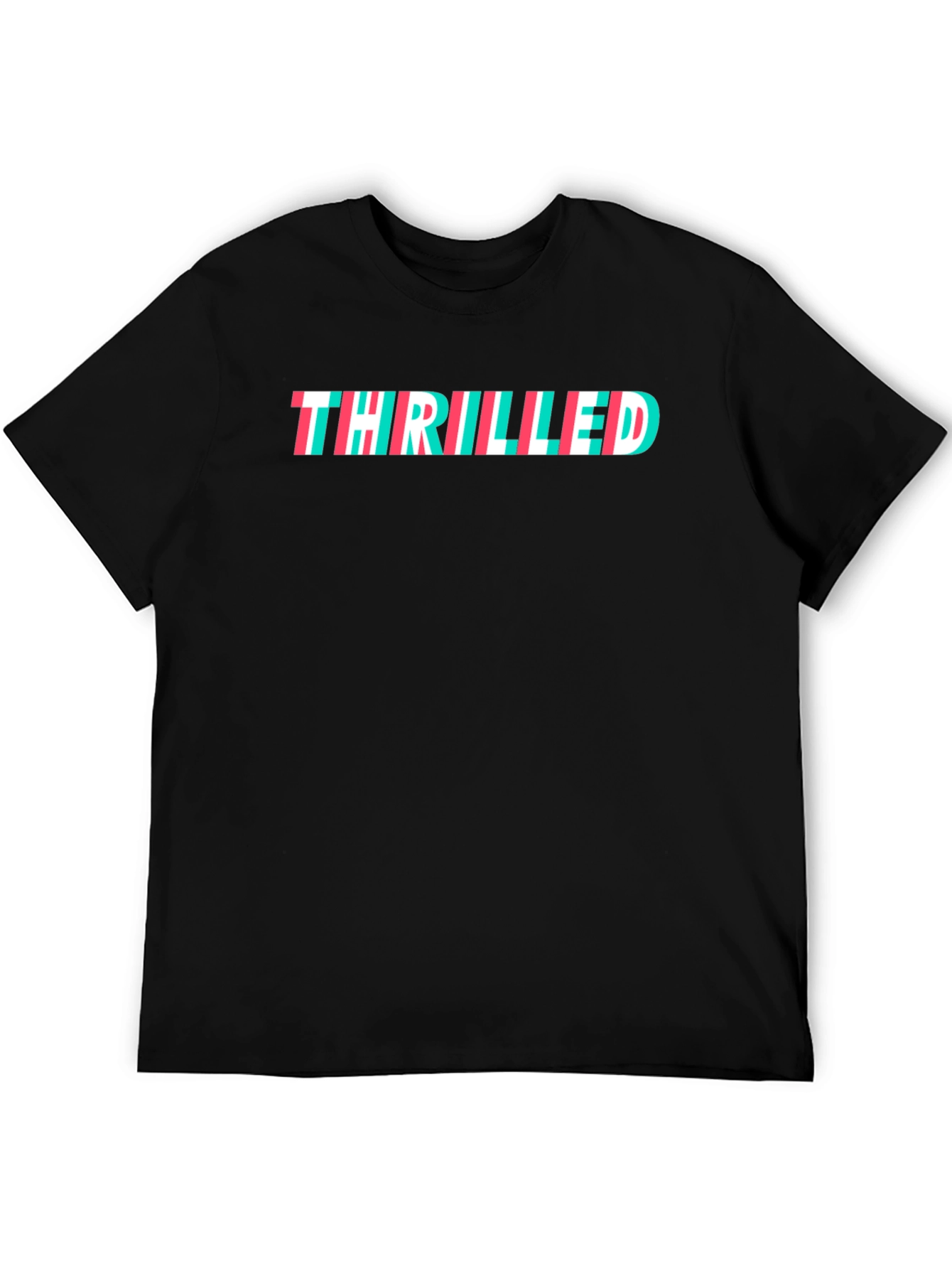 Thrilled T-Shirt - Trendy Graphic Tee