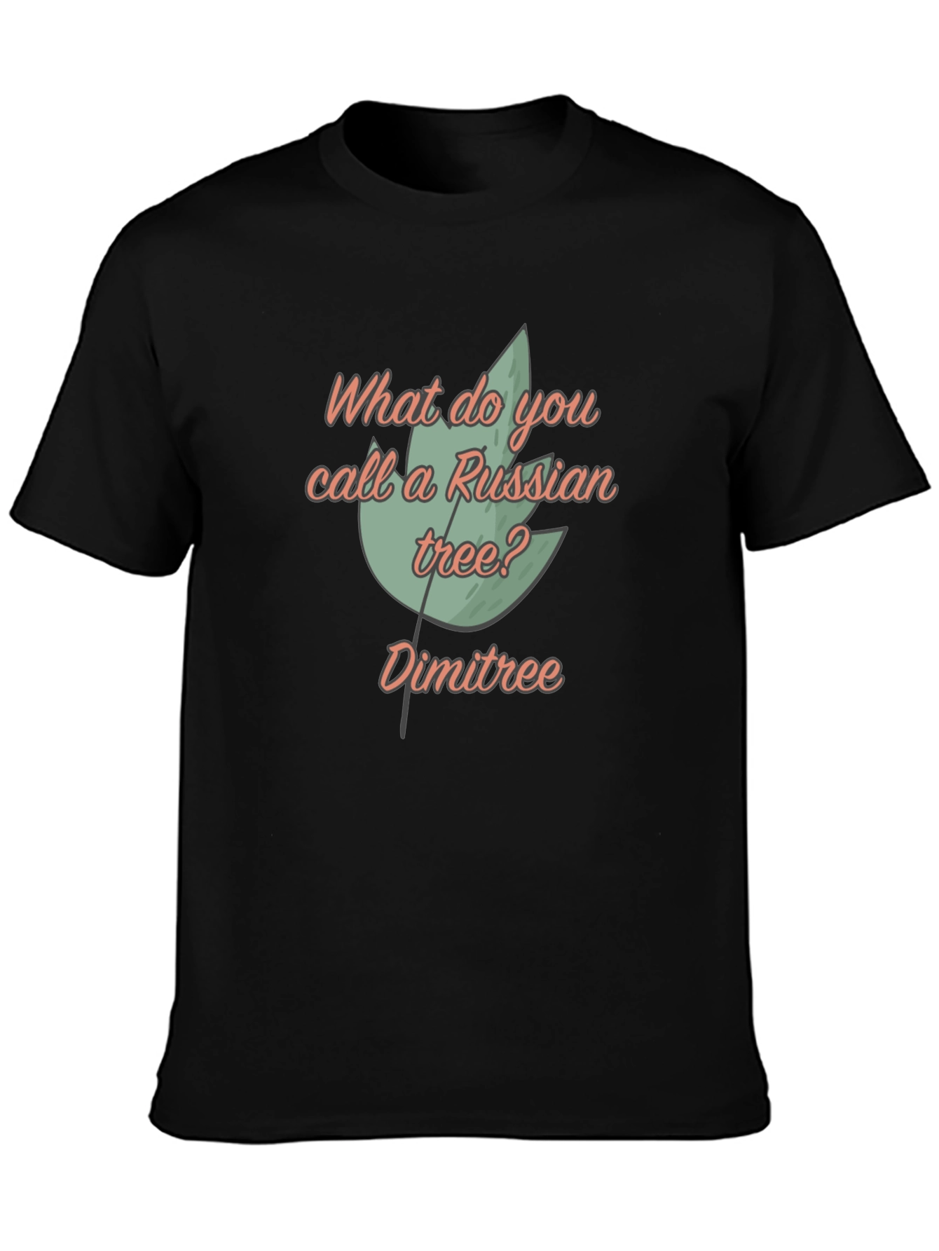 Dimitree T-Shirt: Funny Russian Tree Pun Tee