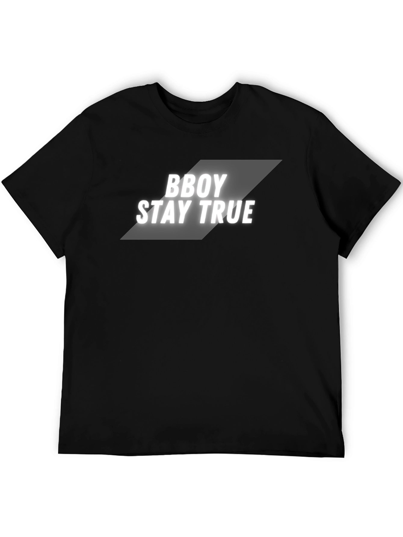 BBOY STAY TRUE Black T-Shirt