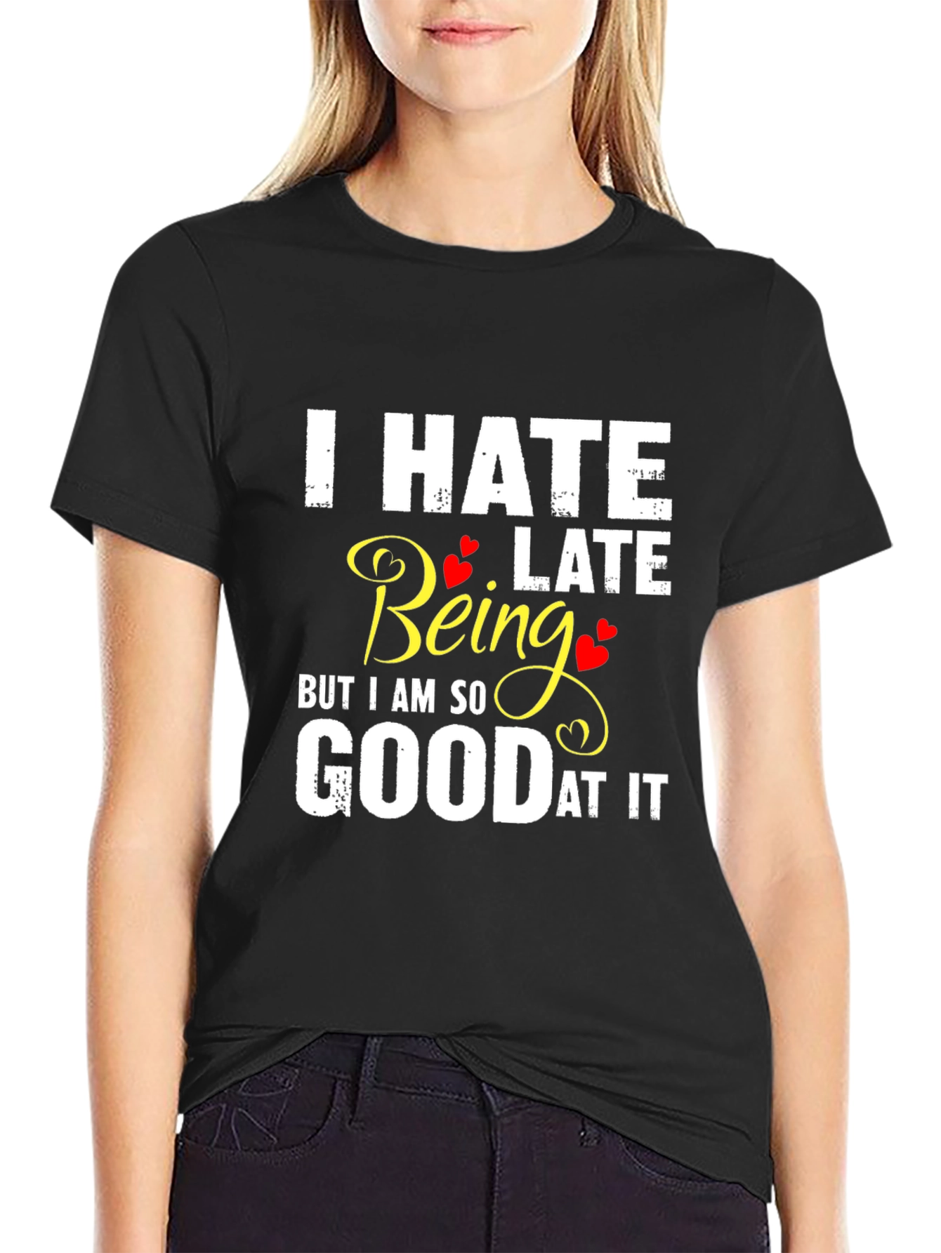 I Hate Being Late Funny Graphic Tee