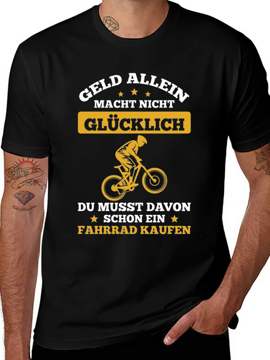 Funny German Bike T-Shirt: Geld Allein Macht Nicht Glücklich