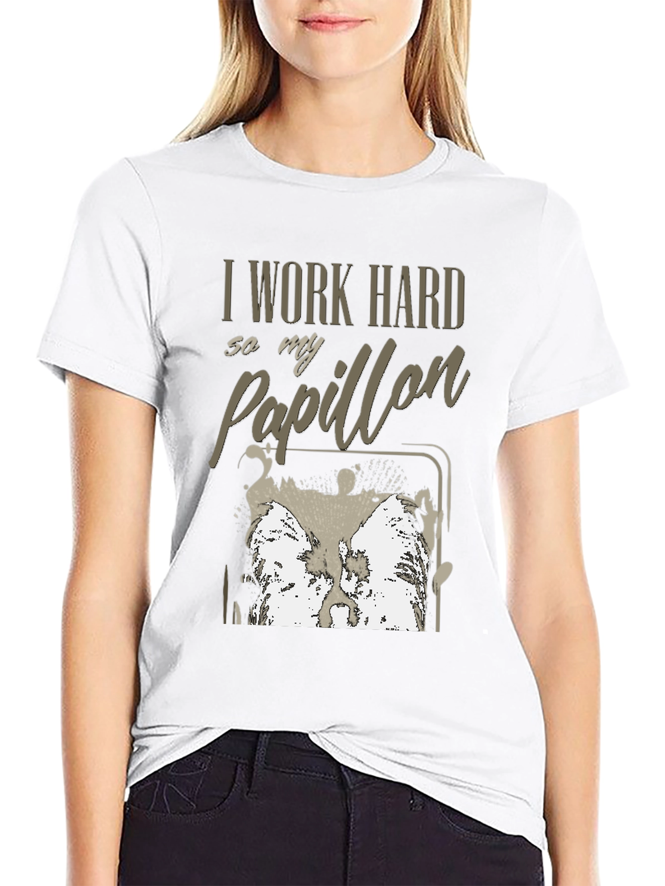 I Work Hard For My Papillon T-Shirt