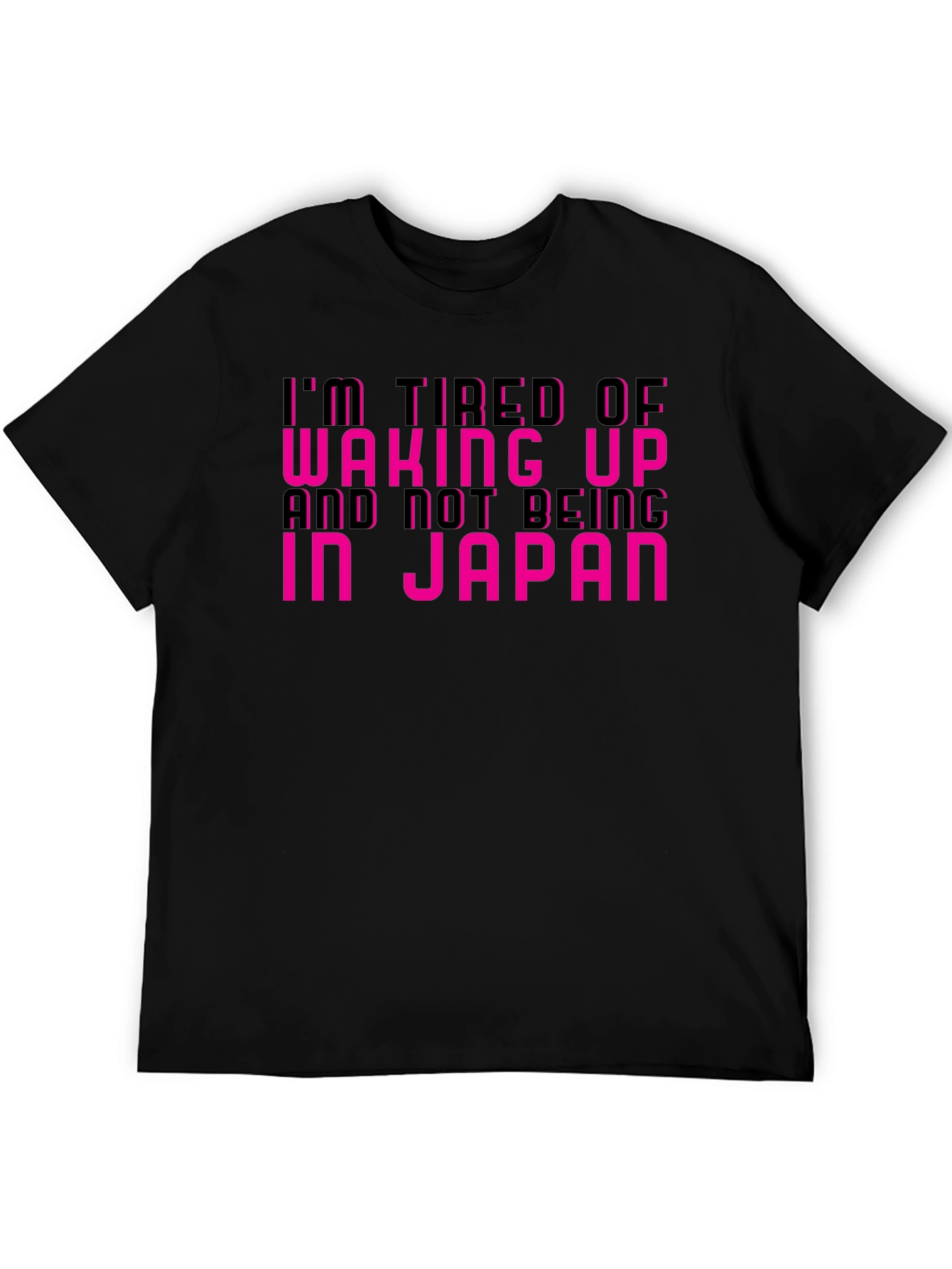 Im Tired of Not Being In Japan Black Tee