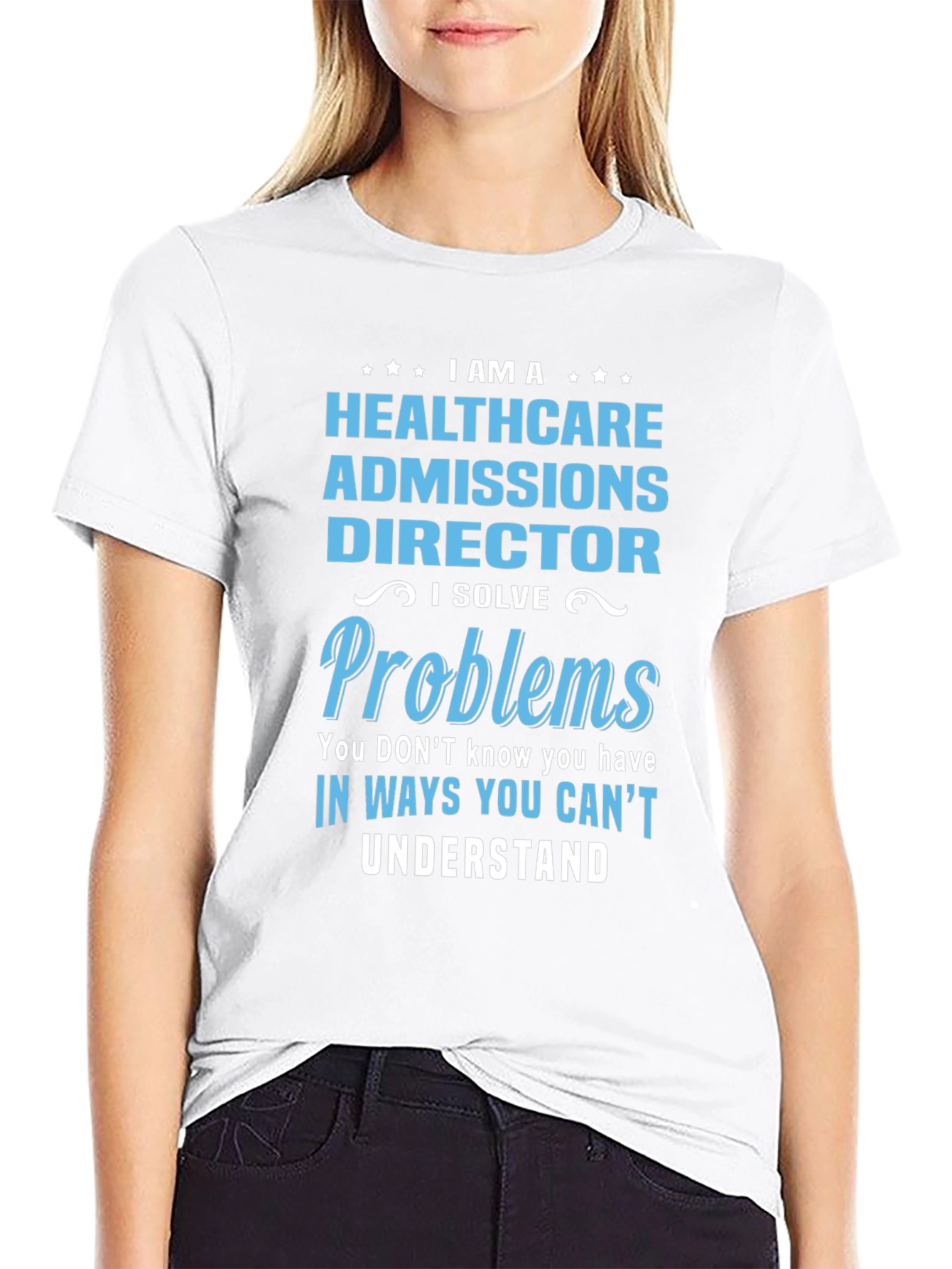 Healthcare Admissions Director Novelty T-Shirt