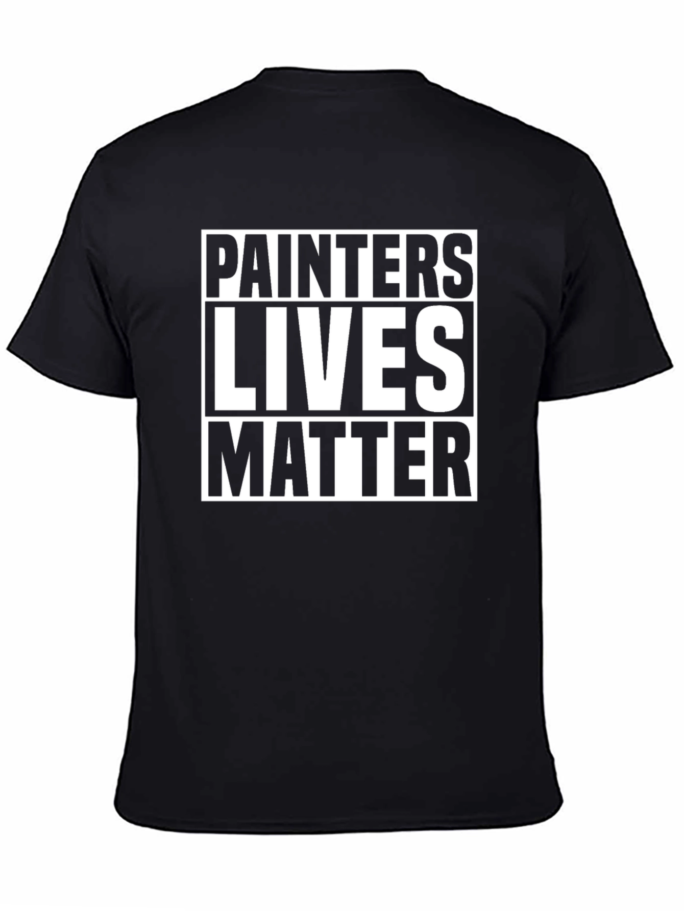 Painters Lives Matter Graphic T-Shirt - Black