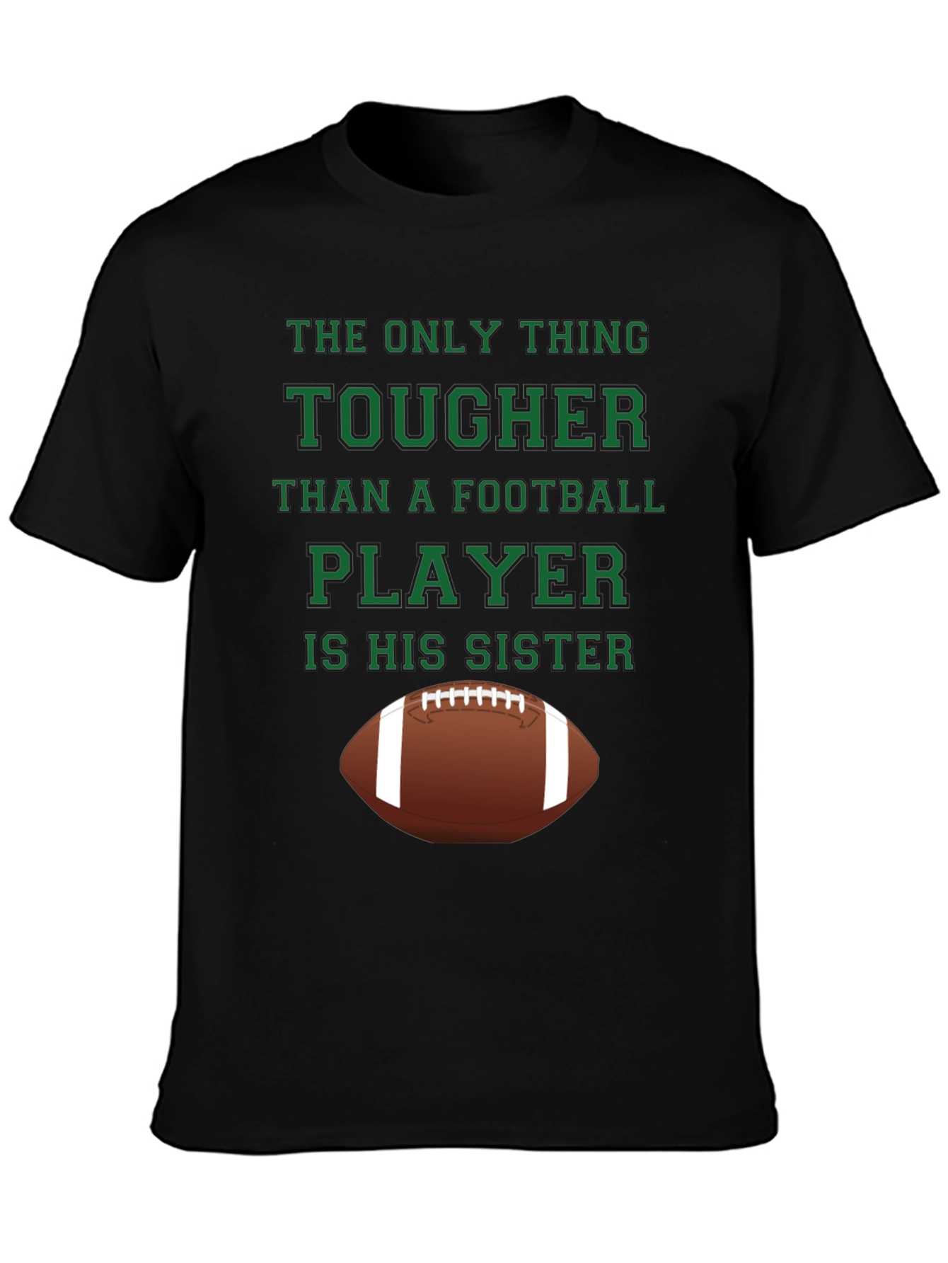 Tougher Than Football Player Sister Graphic T-Shirt