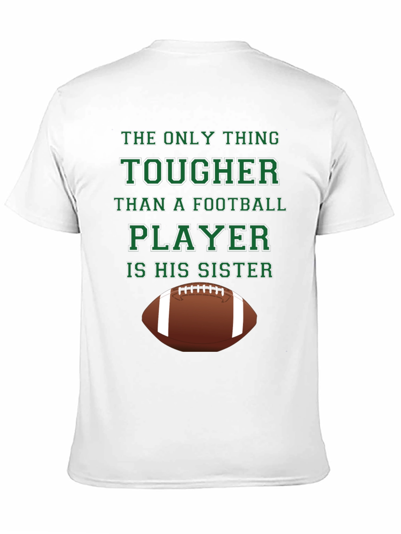Tougher Than Football Player Sister Graphic T-Shirt