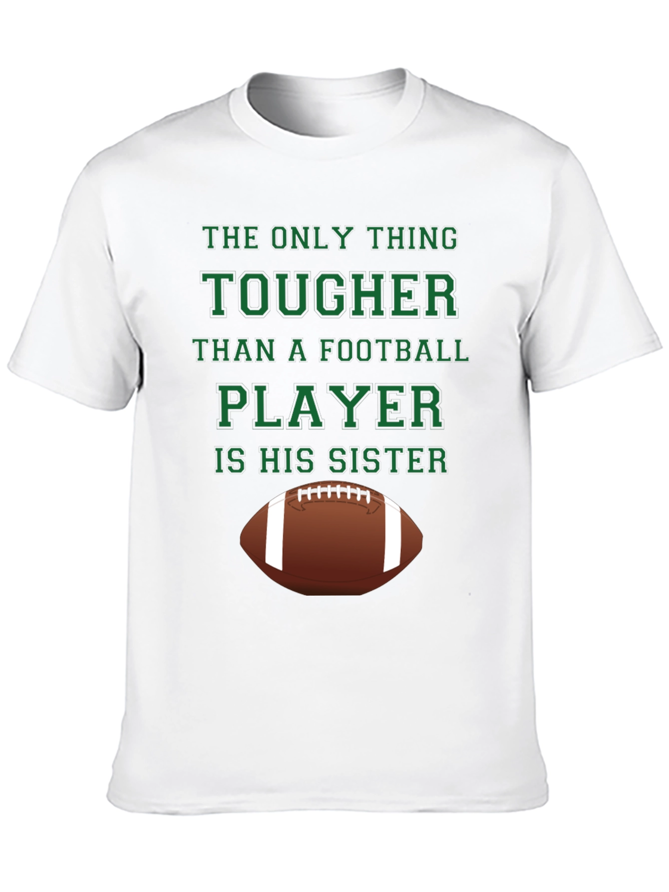 Tougher Than Football Player Sister Graphic T-Shirt