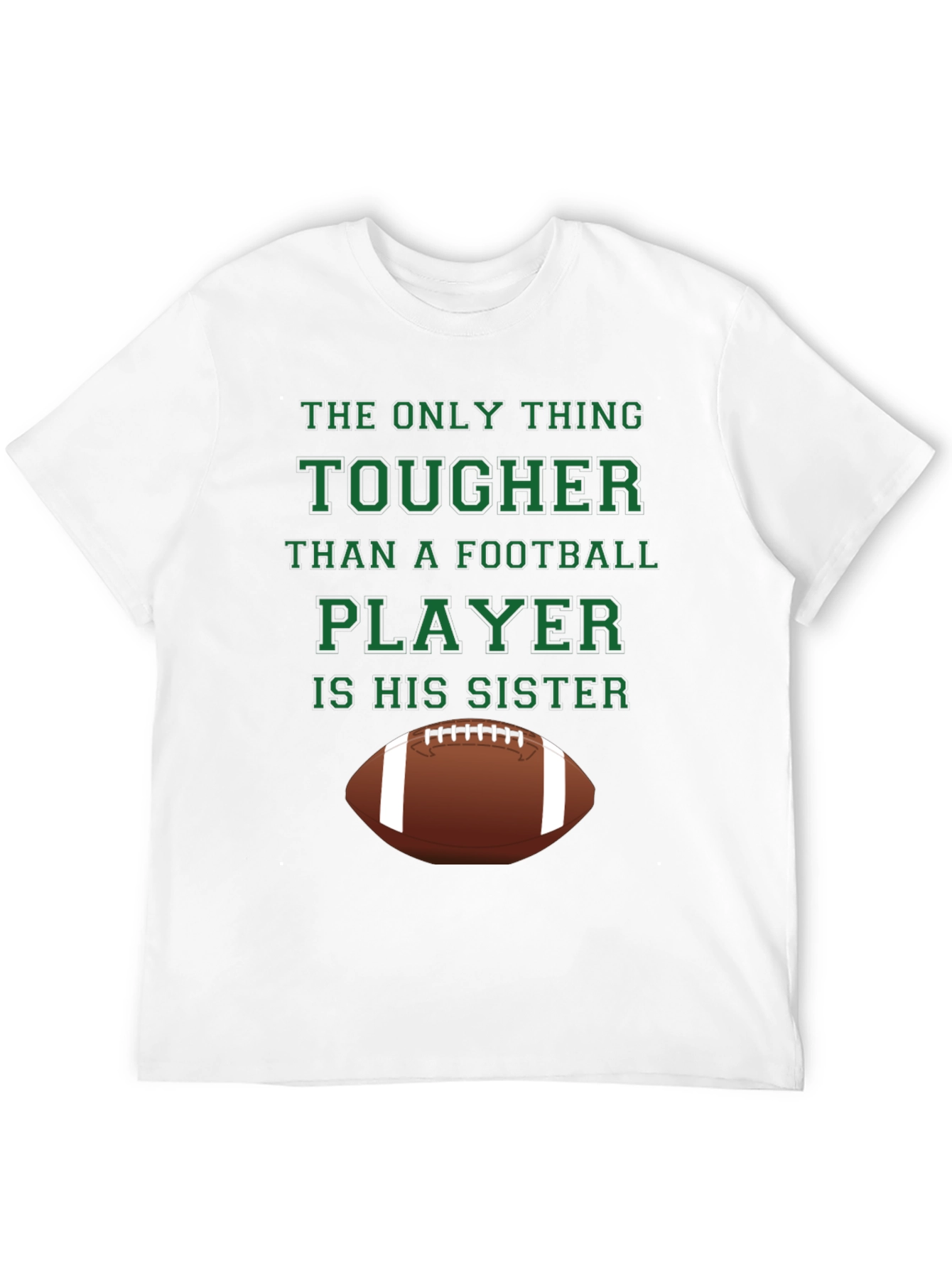 Tougher Than Football Player Sister Graphic T-Shirt