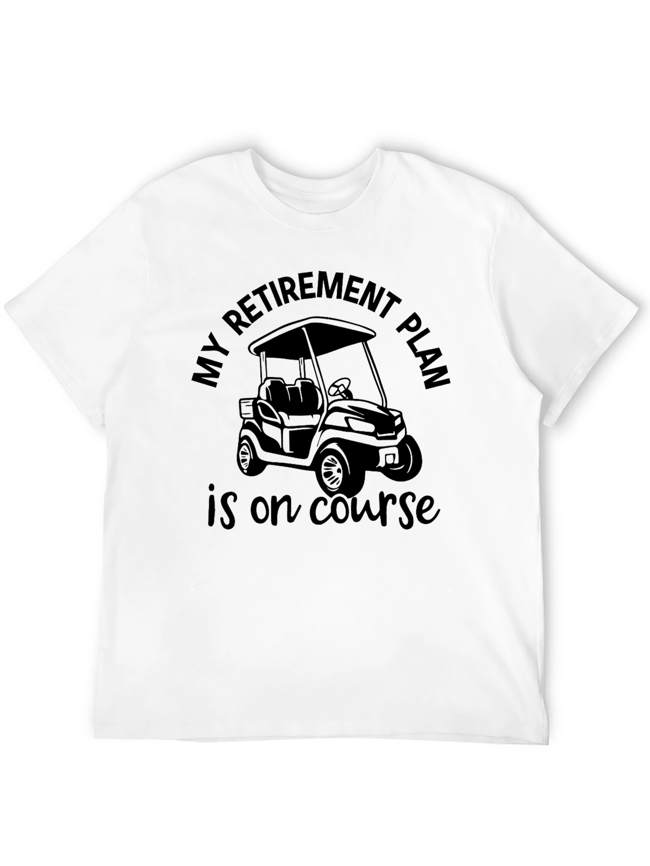 Retirement Plan Golf Cart Graphic Tee