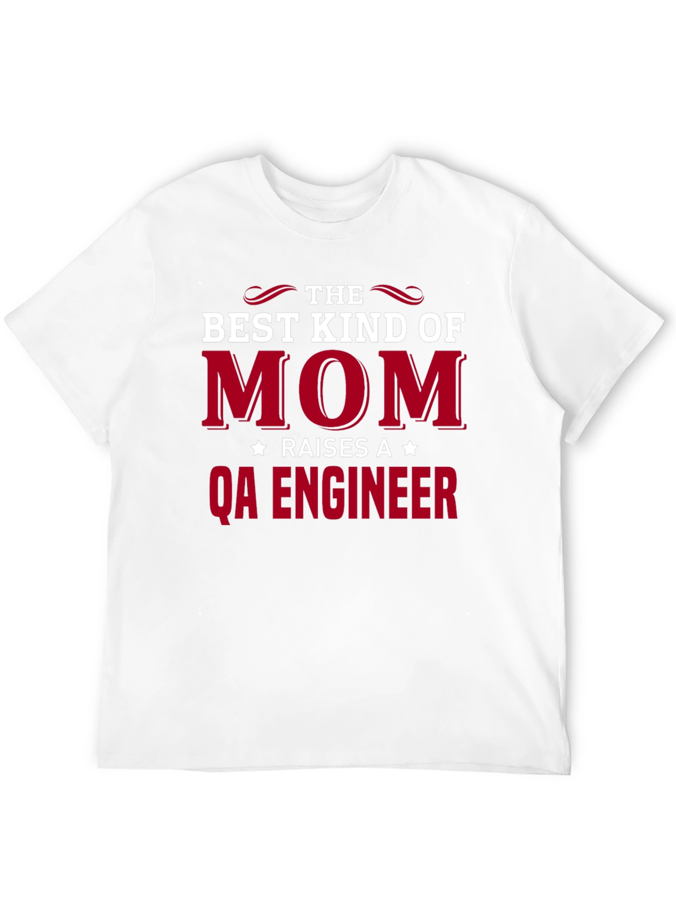 Best Kind of Mom - QA Engineer T-Shirt