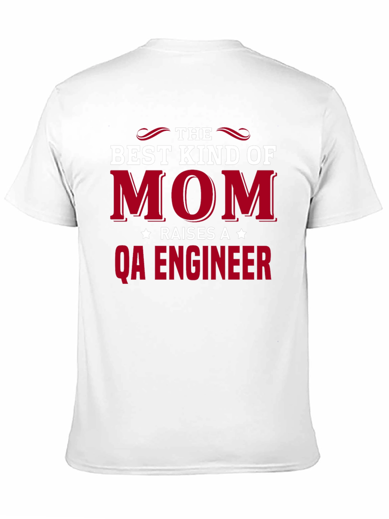Best Kind of Mom - QA Engineer T-Shirt