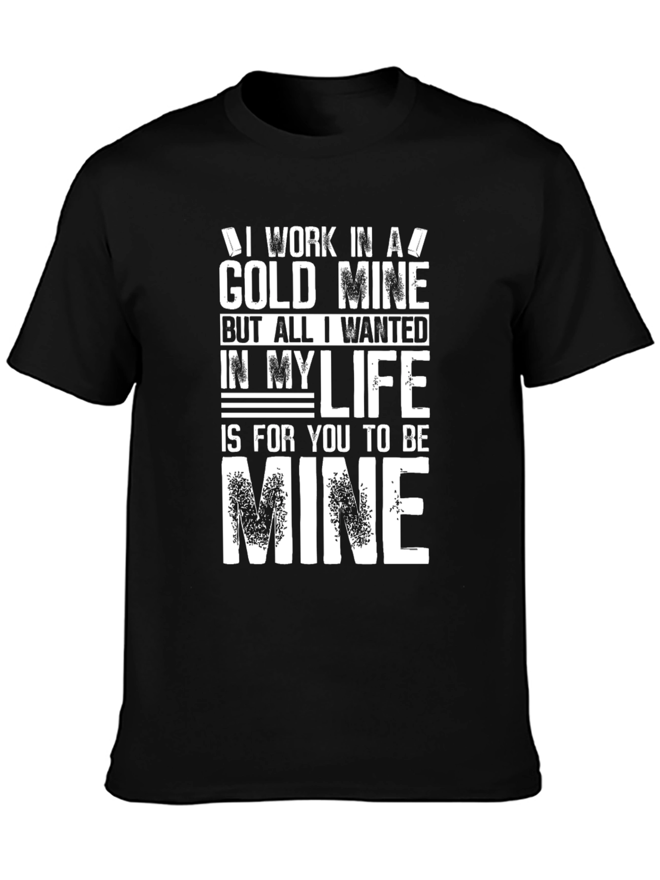 Gold Mine Love T-Shirt
