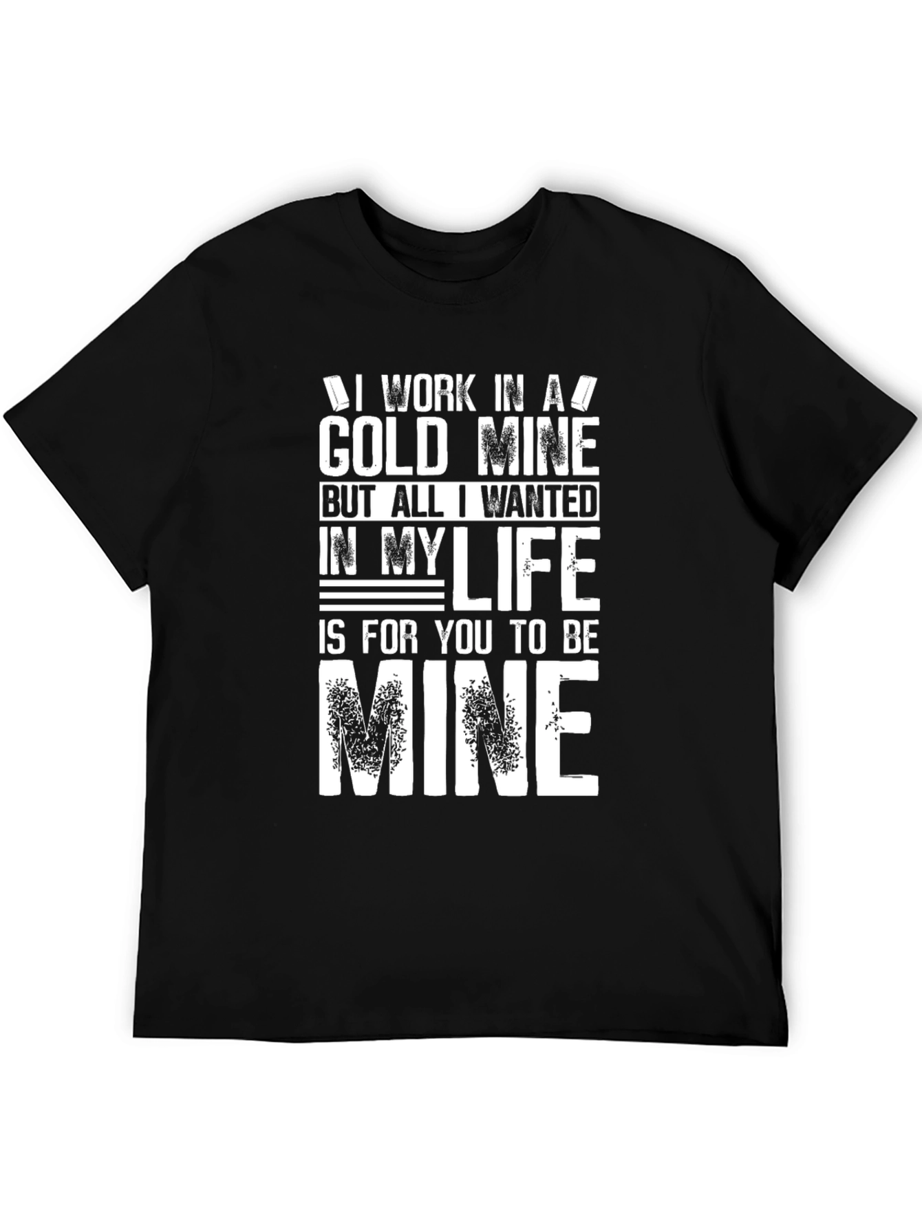 Gold Mine Love T-Shirt