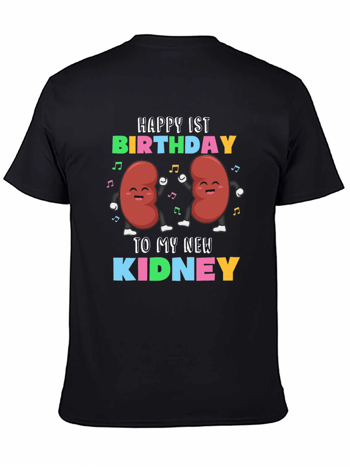 Happy 1st Birthday To My New Kidney T-Shirt
