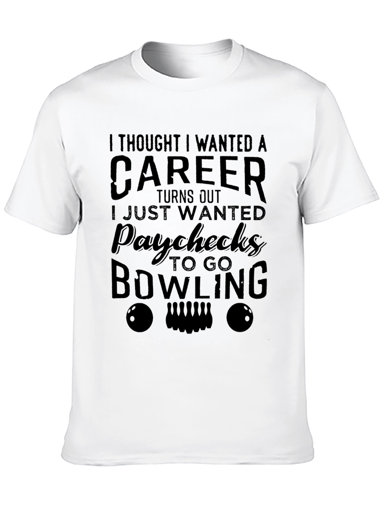 Bowling Paychecks T-Shirt - Funny Bowling Lover Tee