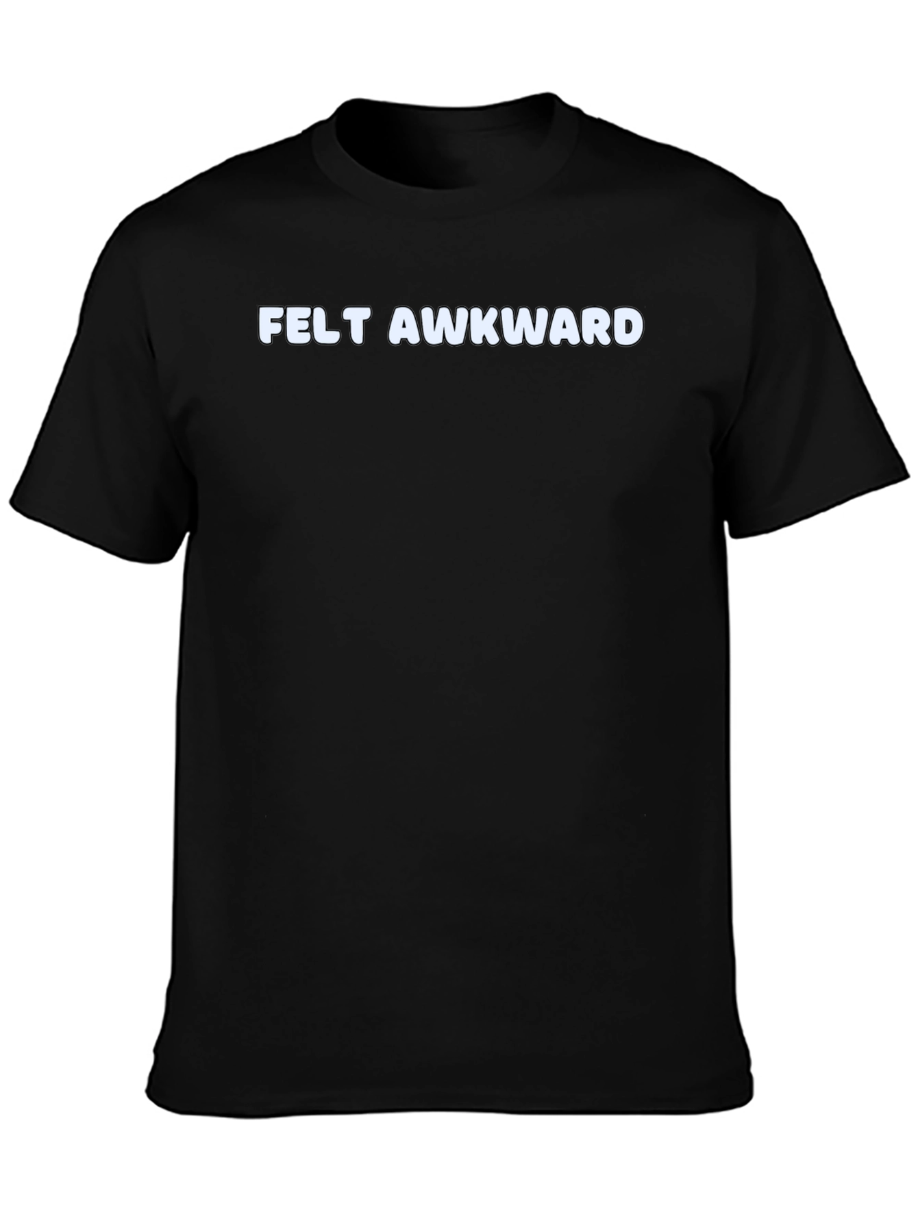 Felt Awkward Graphic Tee - Comfy Black T-Shirt