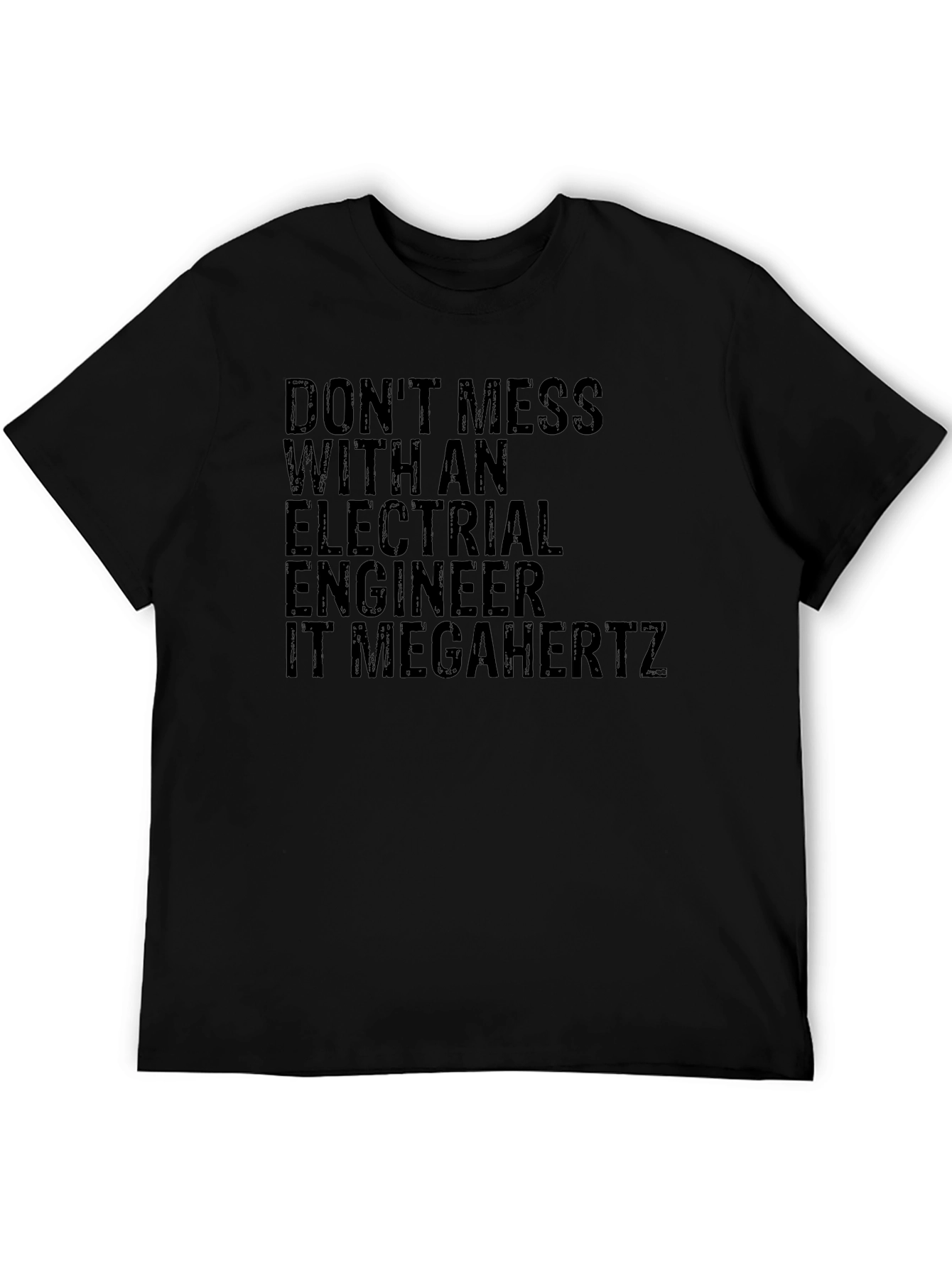 Electrical Engineer T-Shirt - Dont Mess