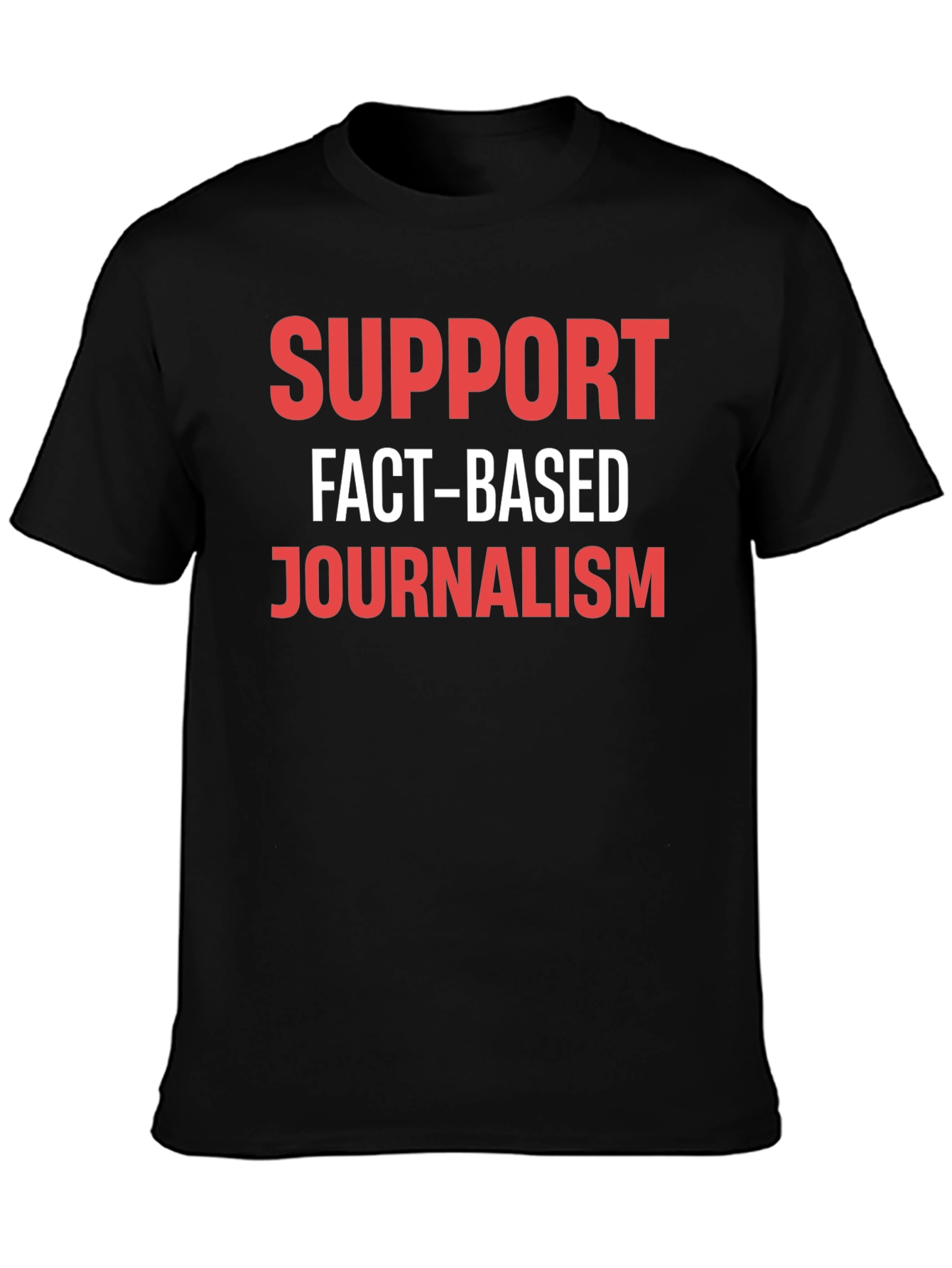 Support Fact-Based Journalism T-Shirt