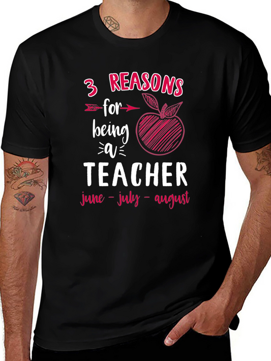 3 Reasons for Being a Teacher T-Shirt