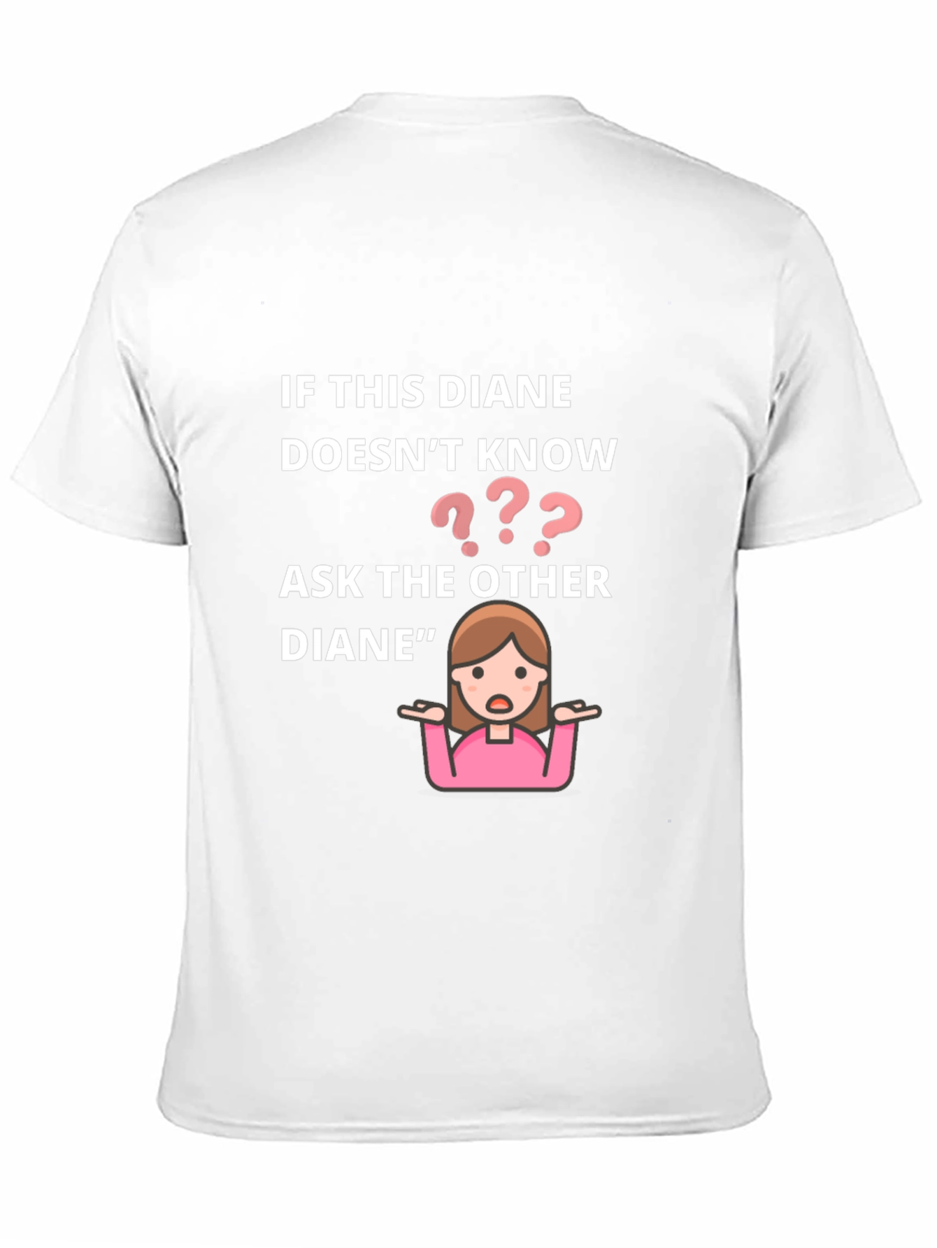 If This Diane Doesnt Know Ask The Other T-Shirt