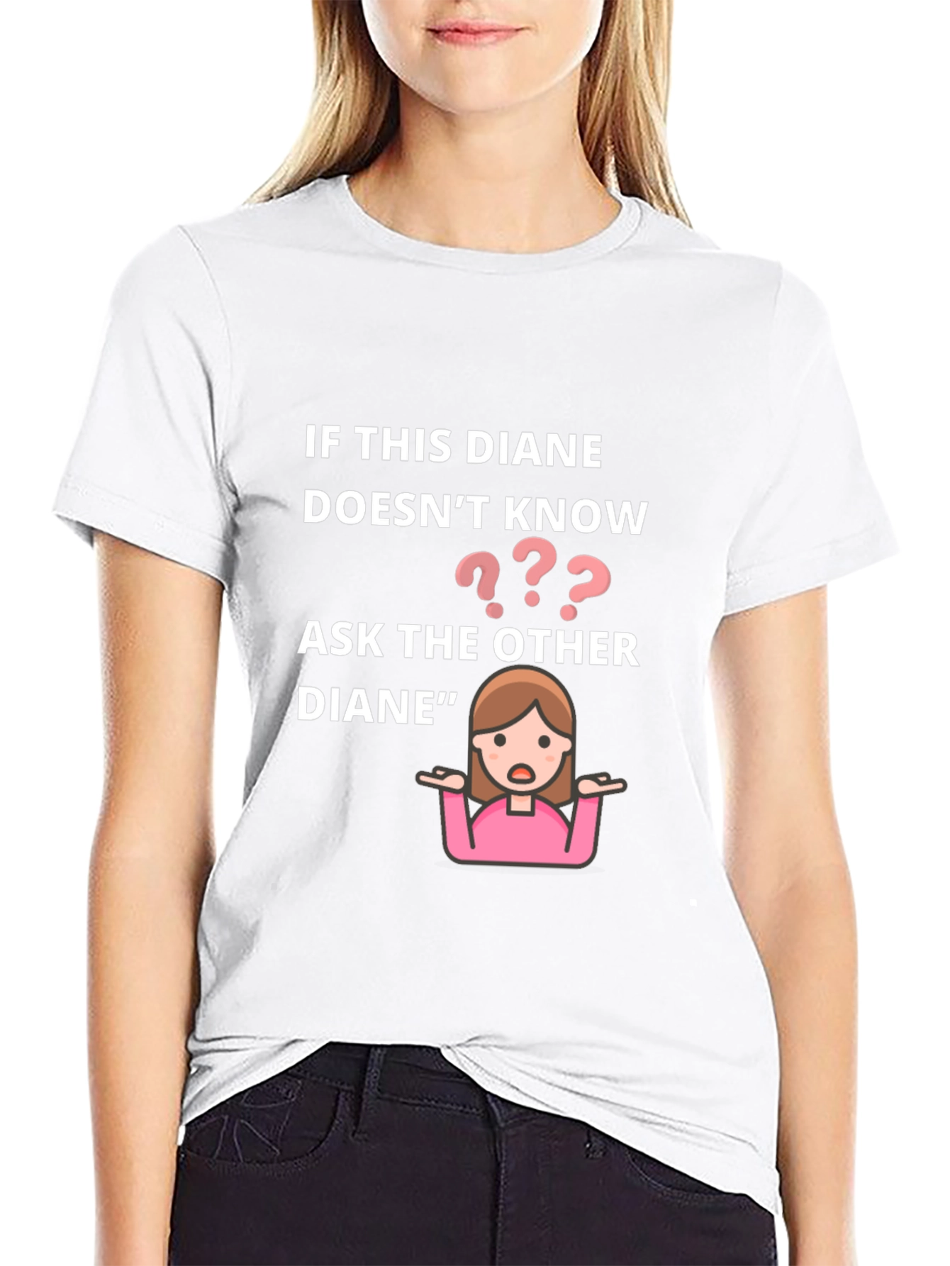 If This Diane Doesnt Know Ask The Other T-Shirt